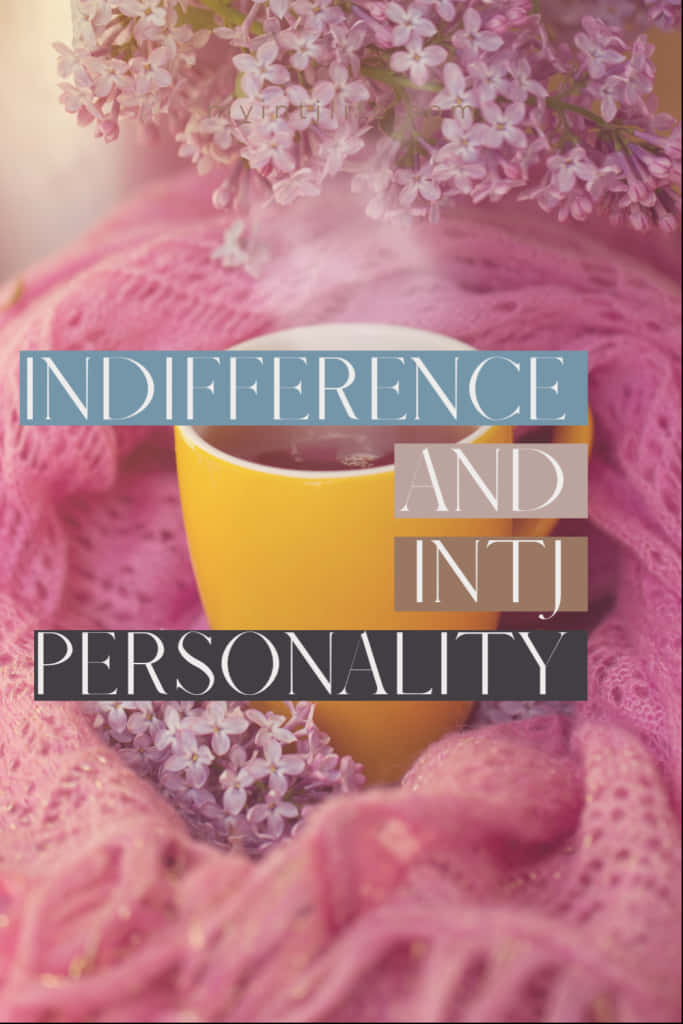 Unveiling the Complex Mind: An INTJ's Indifference Wallpaper