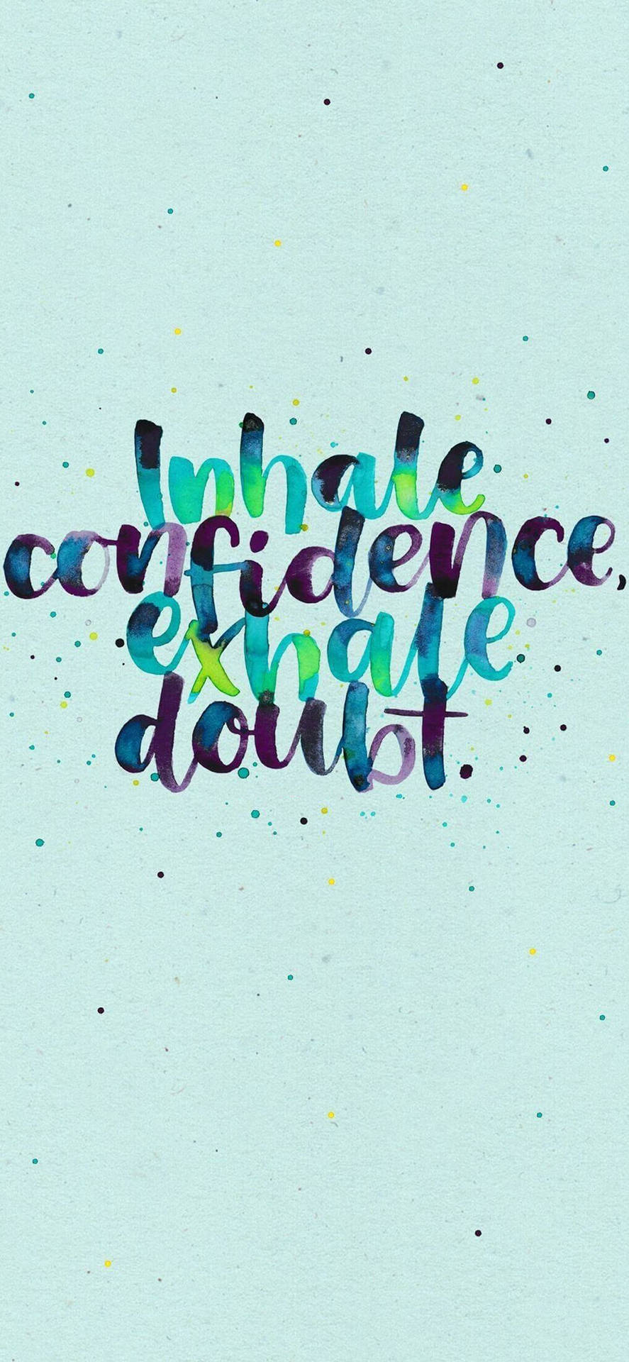 Inhale Confidence Motivational Iphone Wallpaper