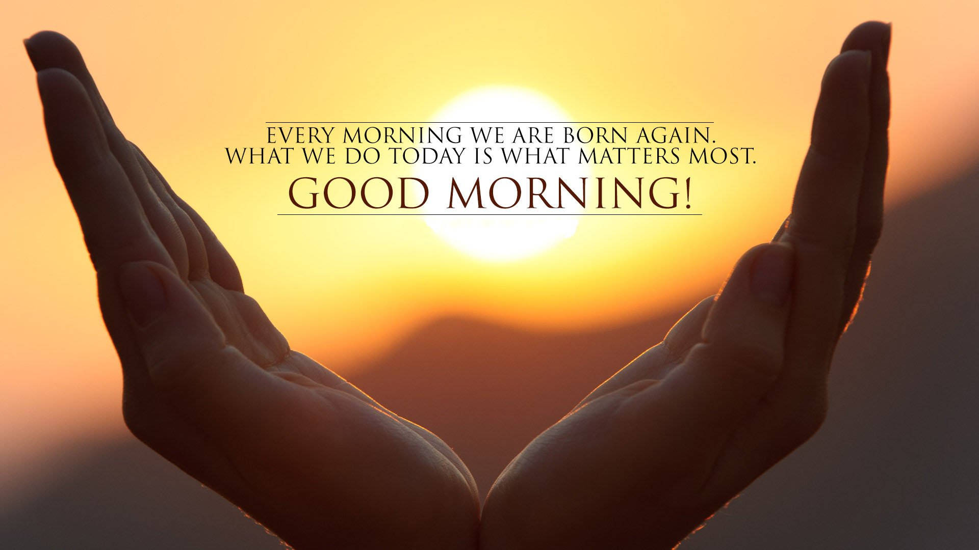 Download Inspirational Good Morning Hand Quote Wallpaper 