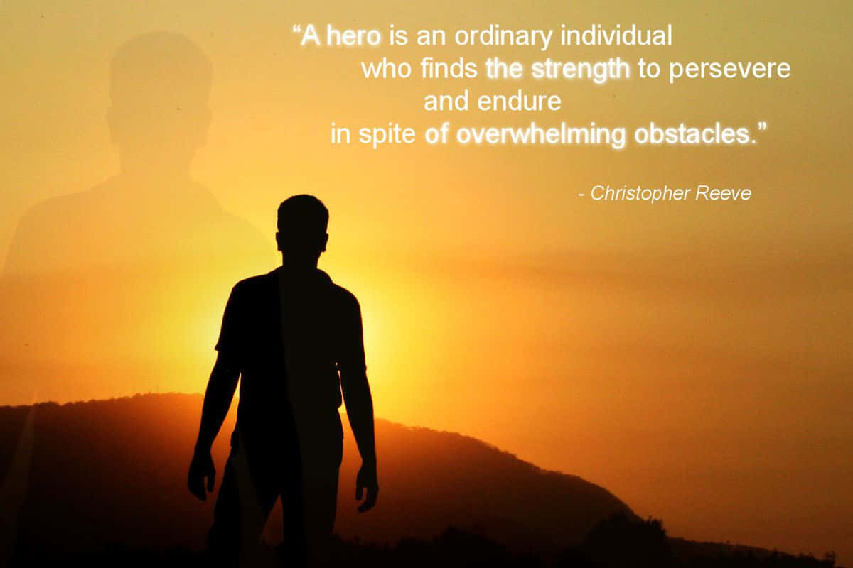 Inspirational Hero Quote Silhouette Sunset Wallpaper