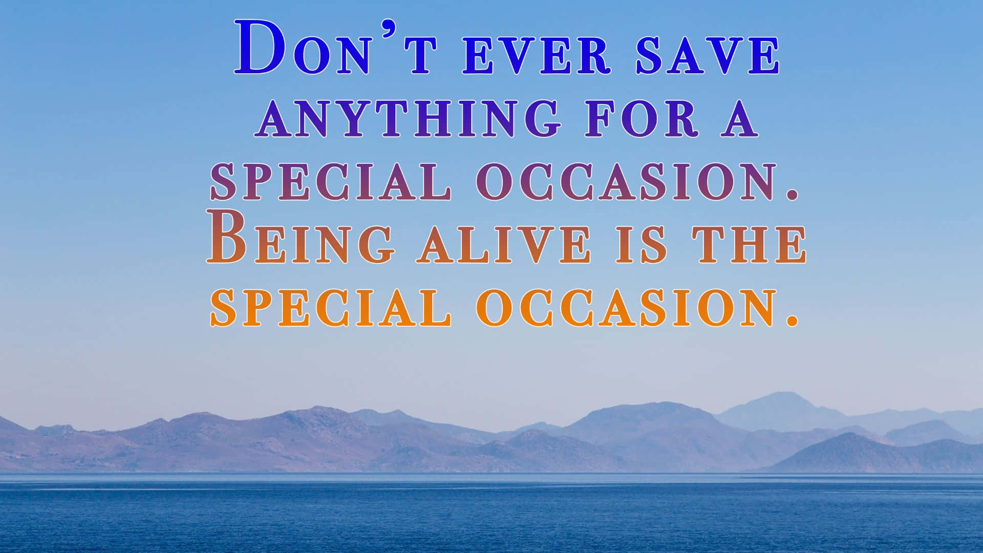 Inspirational Quote_ Special Occasion Wallpaper