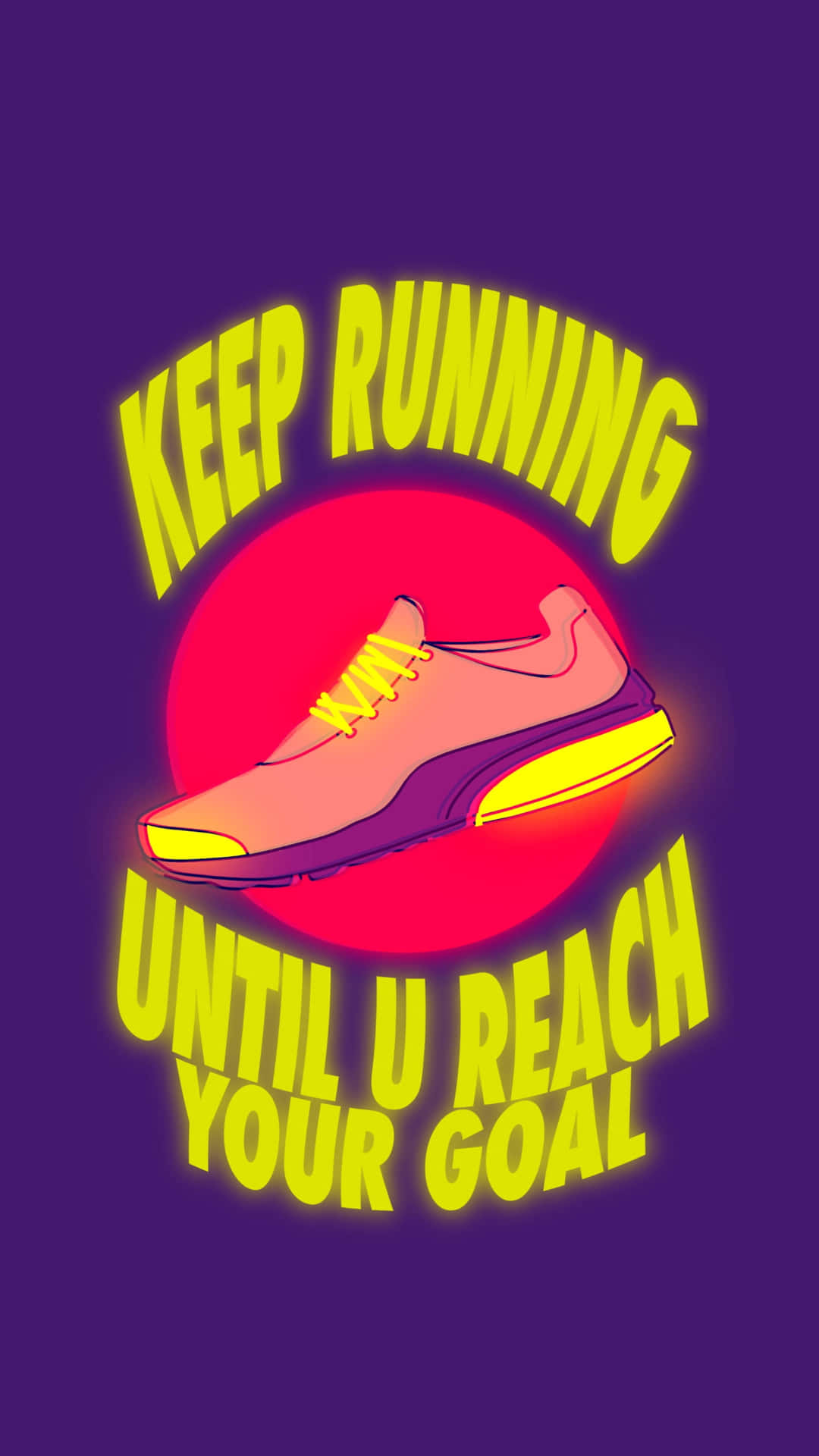 Keep Running Until You Reach Your Goal