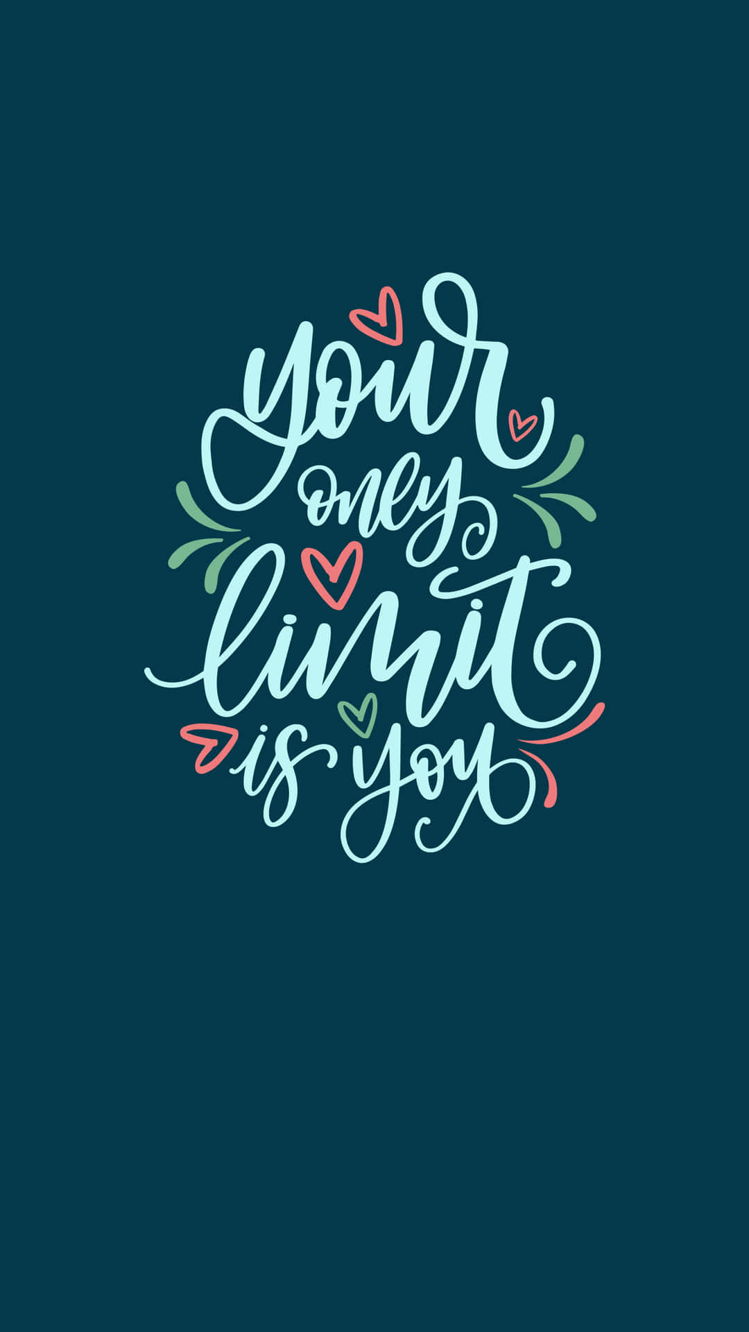 Your Only Limit Is You Hand Lettering