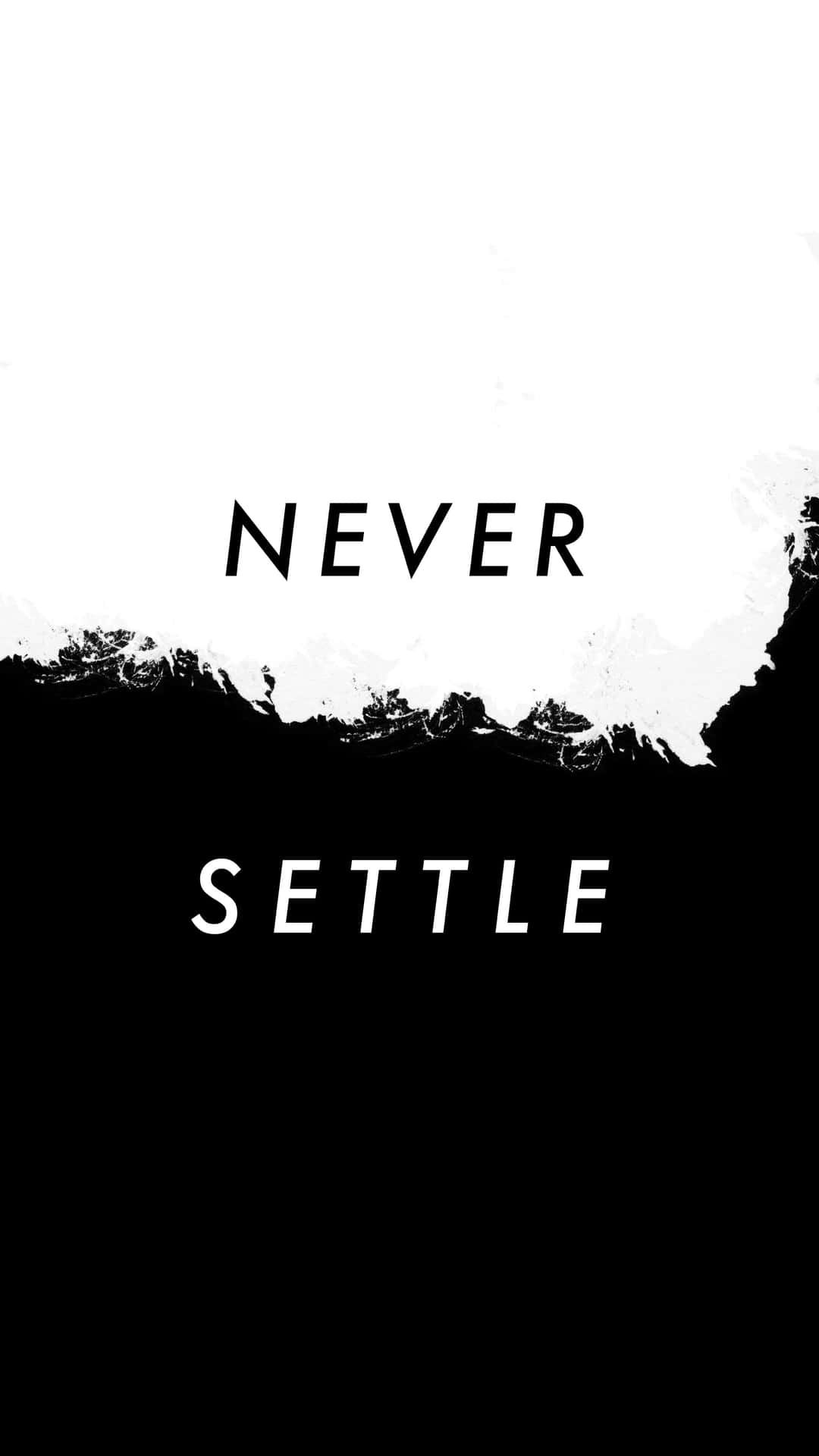 Never Settle - A Black And White Photo