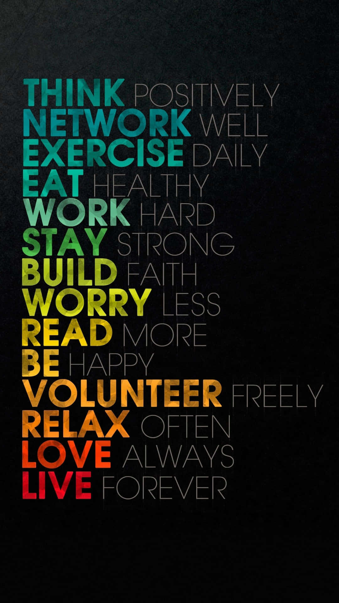 A Poster With The Words Think Positively, Work Hard, Live Well, And Volunteer