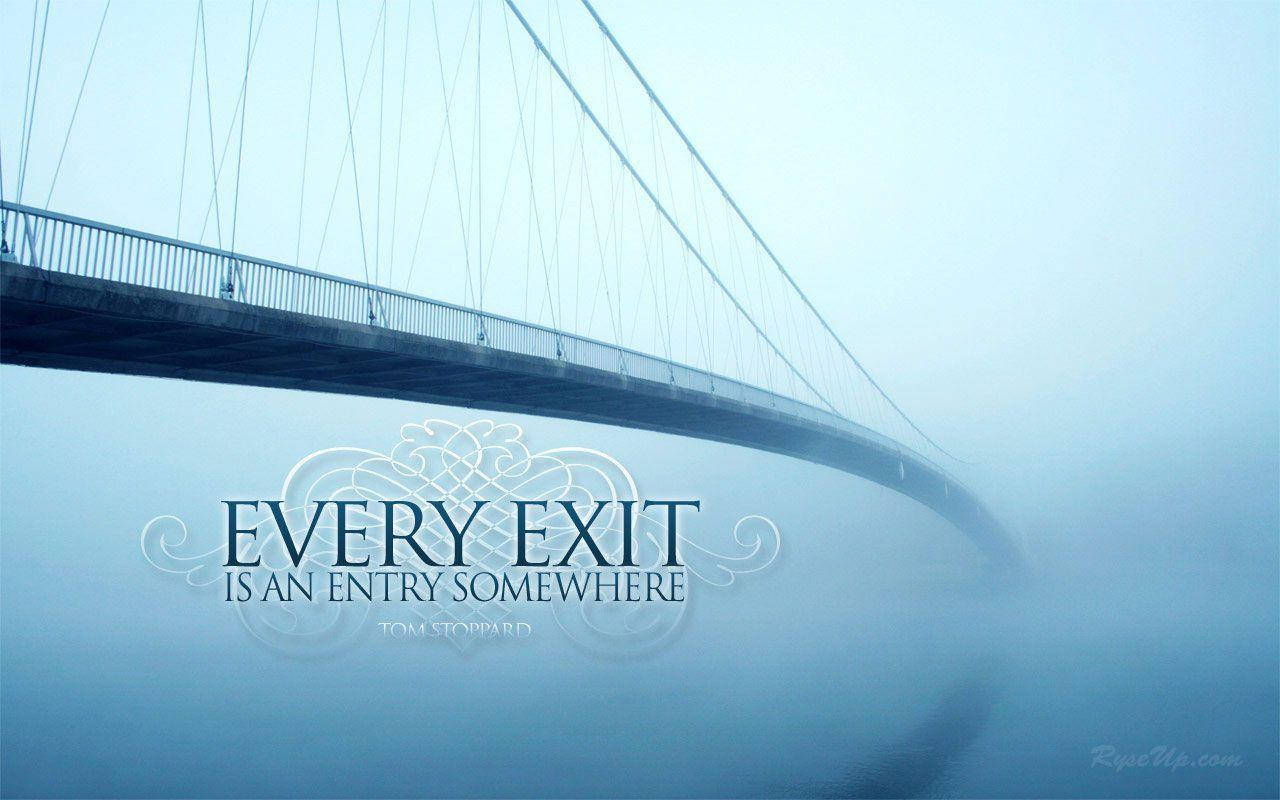 Inspirational Quotes On Every Exit
