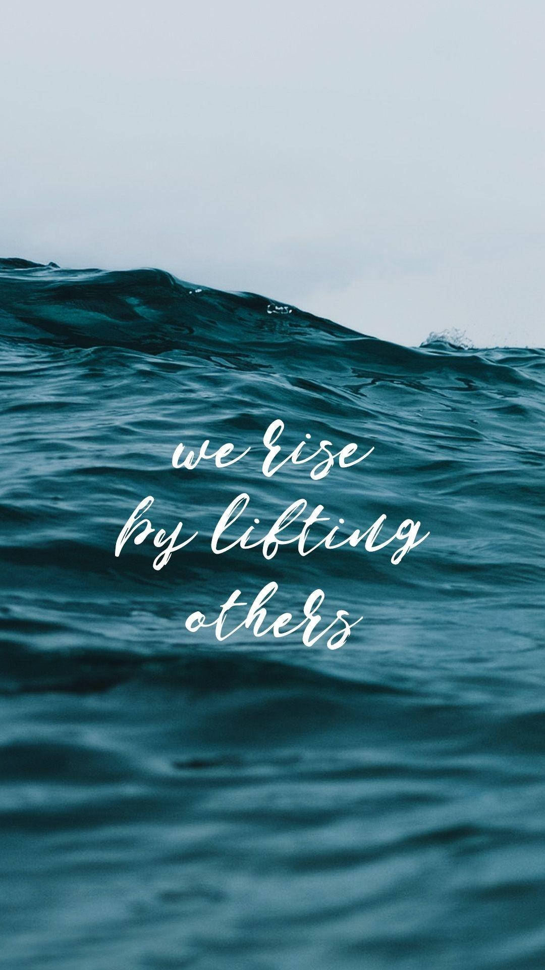 Inspiring Quotes Phone Lift Others Wallpaper