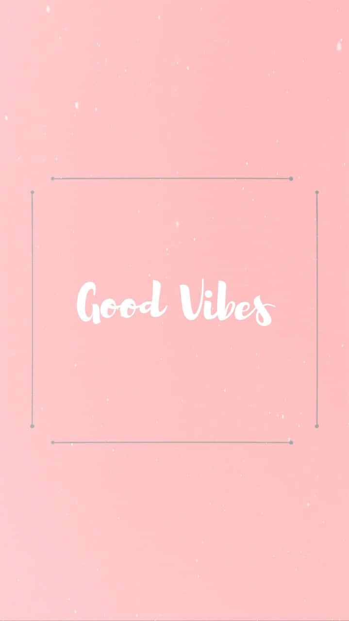 good vibes on a pink background
