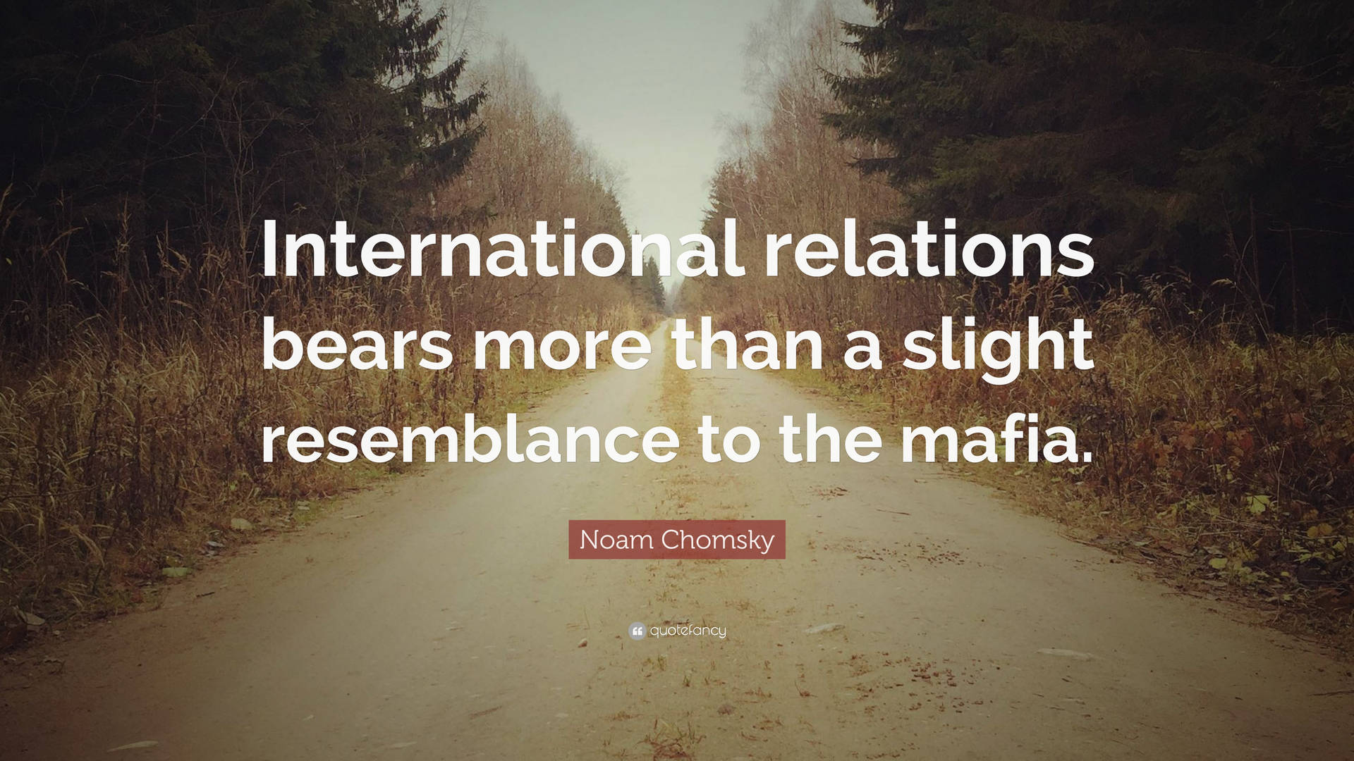 International Relations Quote Wallpaper