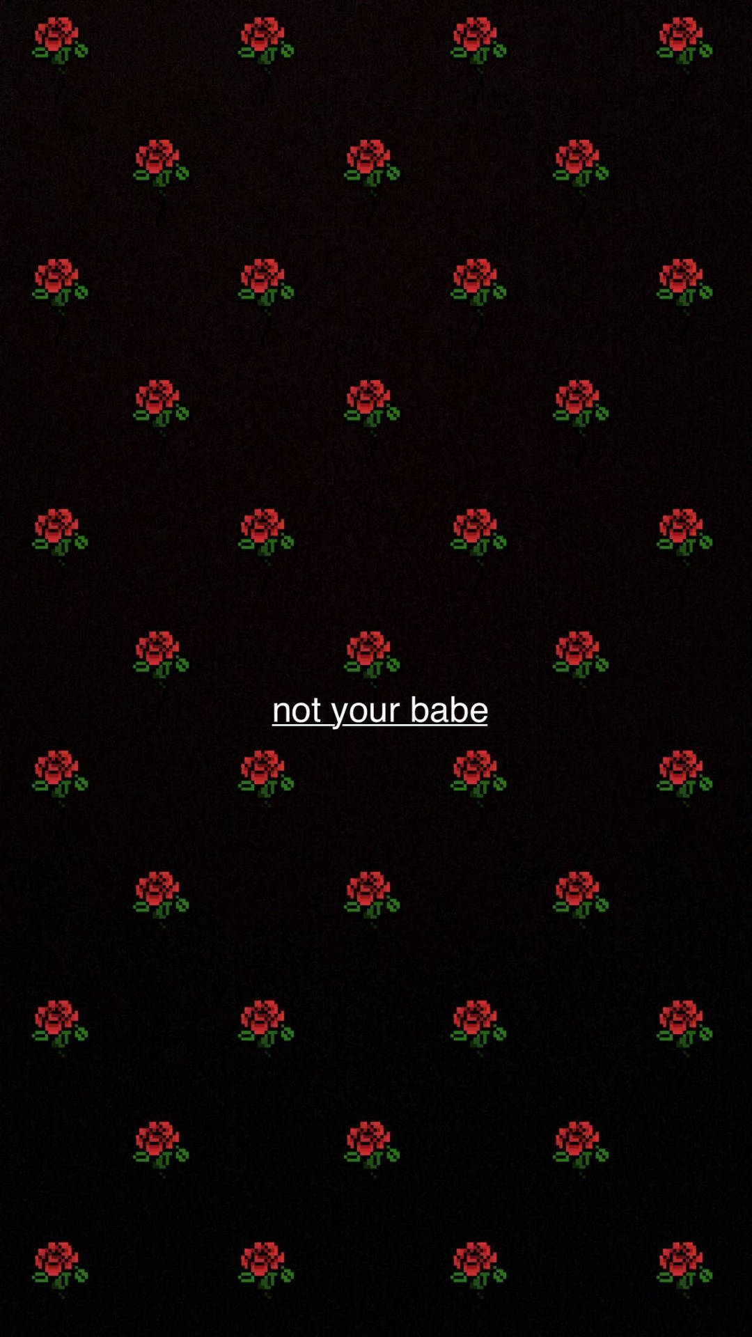 Iphone Baddie Not Your Babe Wallpaper