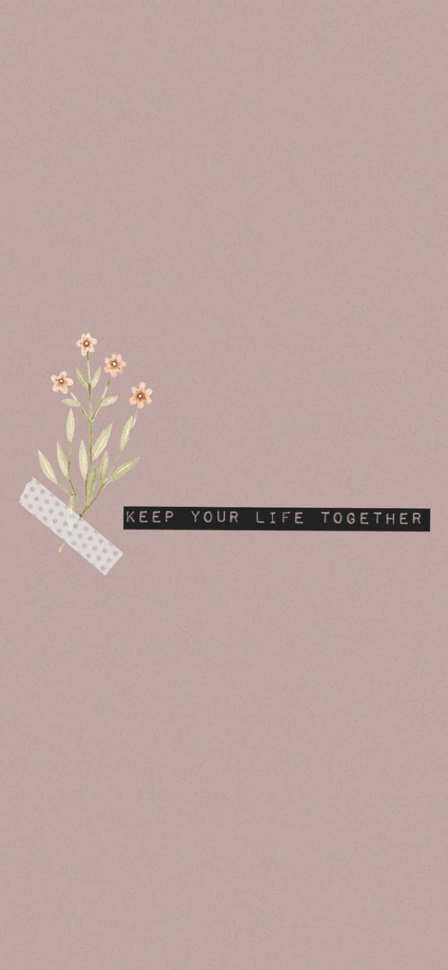 Keep Your Life Together