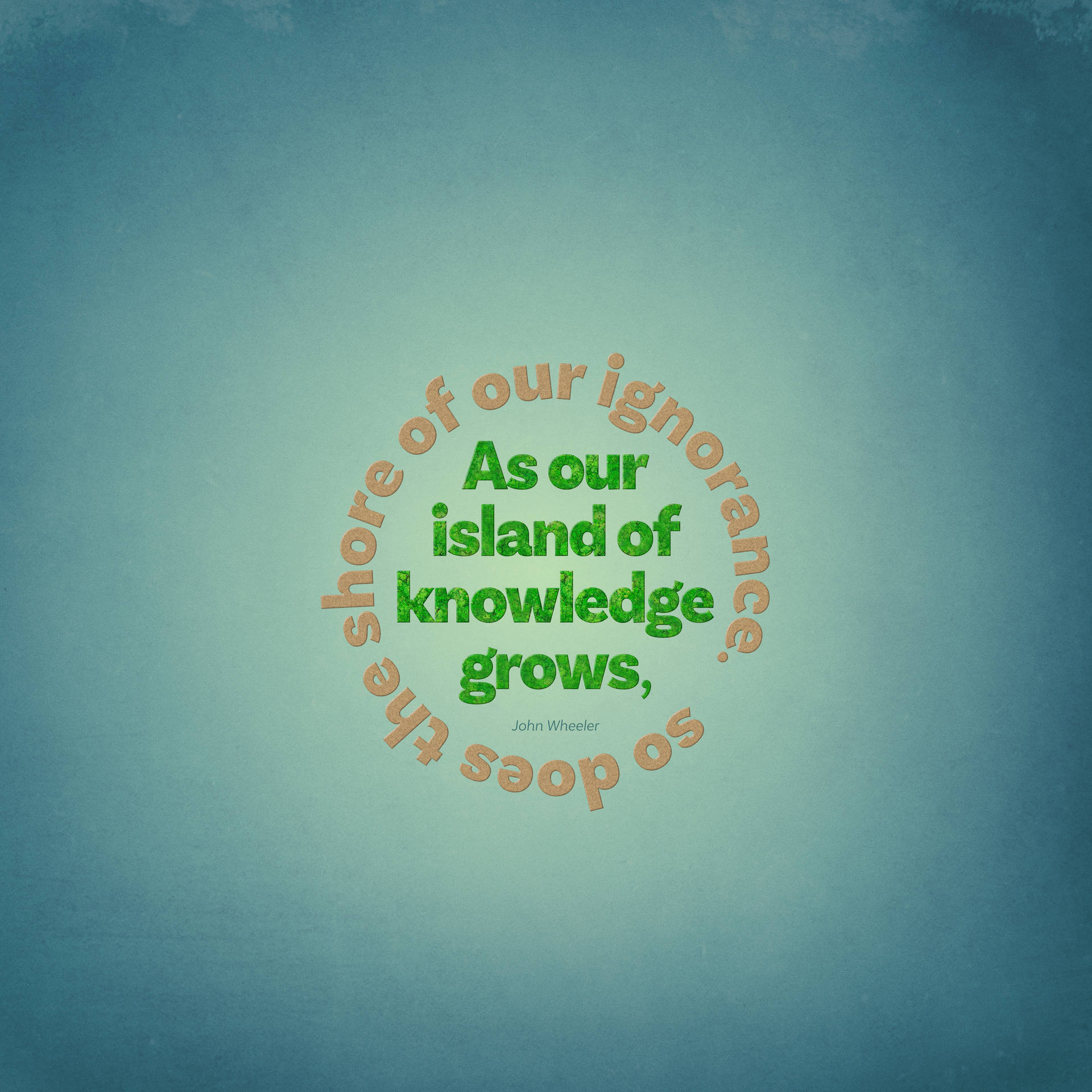 Island Of Knowledge Quotes Wallpaper