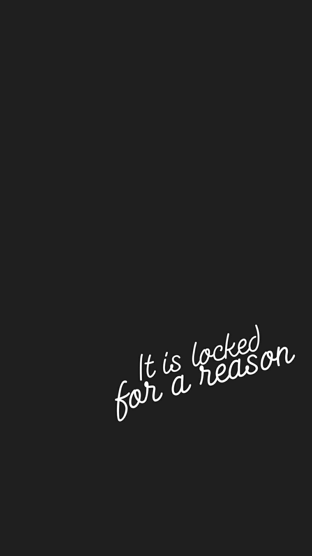 It Is Locked For A Reason Indie Phone Wallpaper