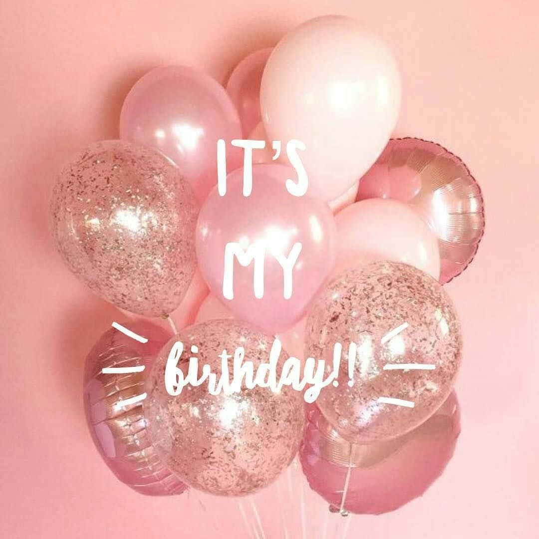 Download It Is My Birthday Shades Of Pink Balloons Wallpaper ...