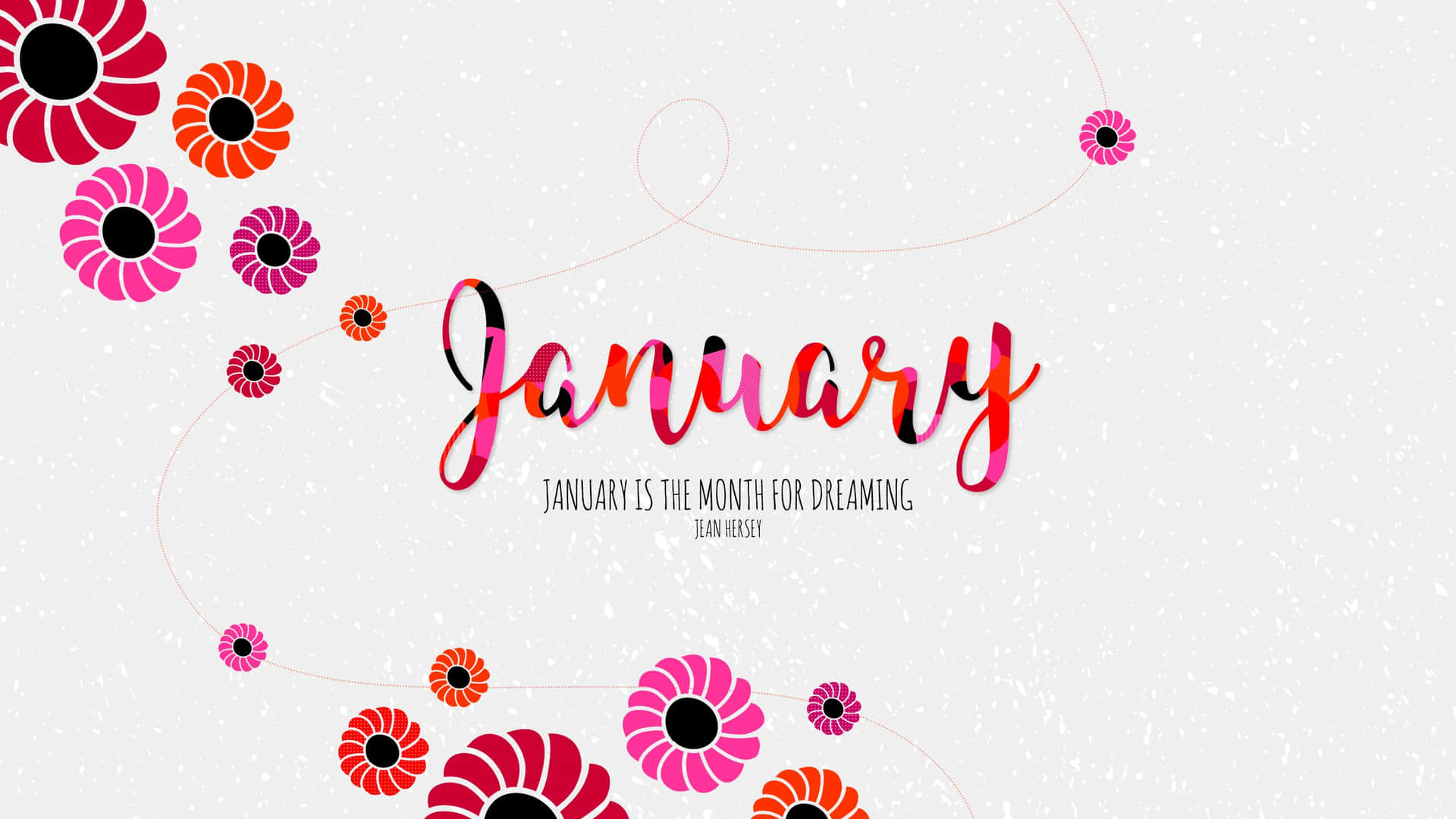 January Dreaming Month Floral Design Wallpaper
