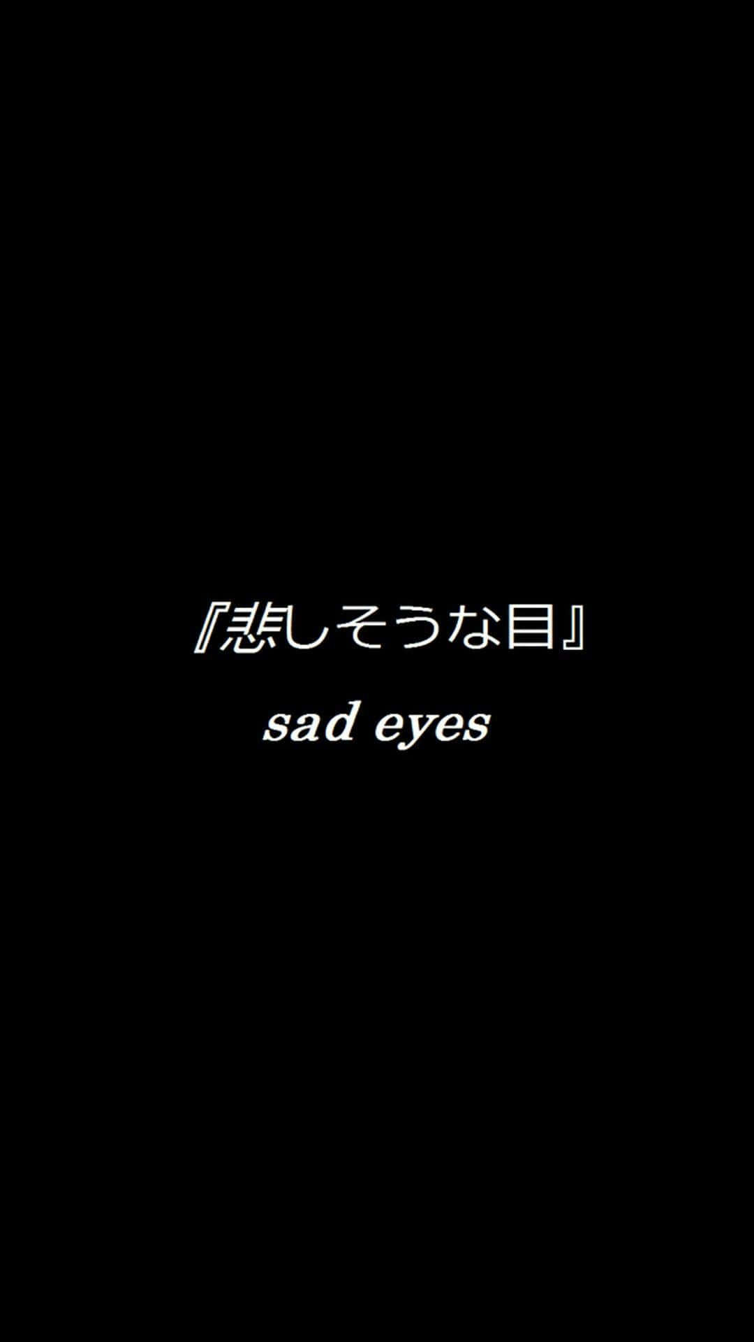 Sad Eyes Japanese Aesthetic Black Wallpaper