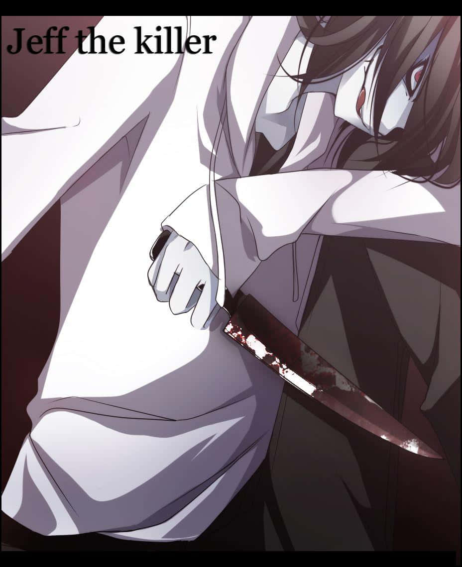 "I'll be The One To Watch You Bleed" - Jeff The Killer