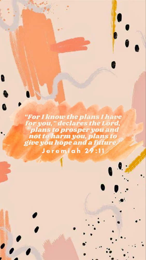 "For I know the plans I have for you,” declares the Lord, “plans to prosper you and not to harm you, plans to give you hope and a future." - Jeremiah 29:11 Wallpaper