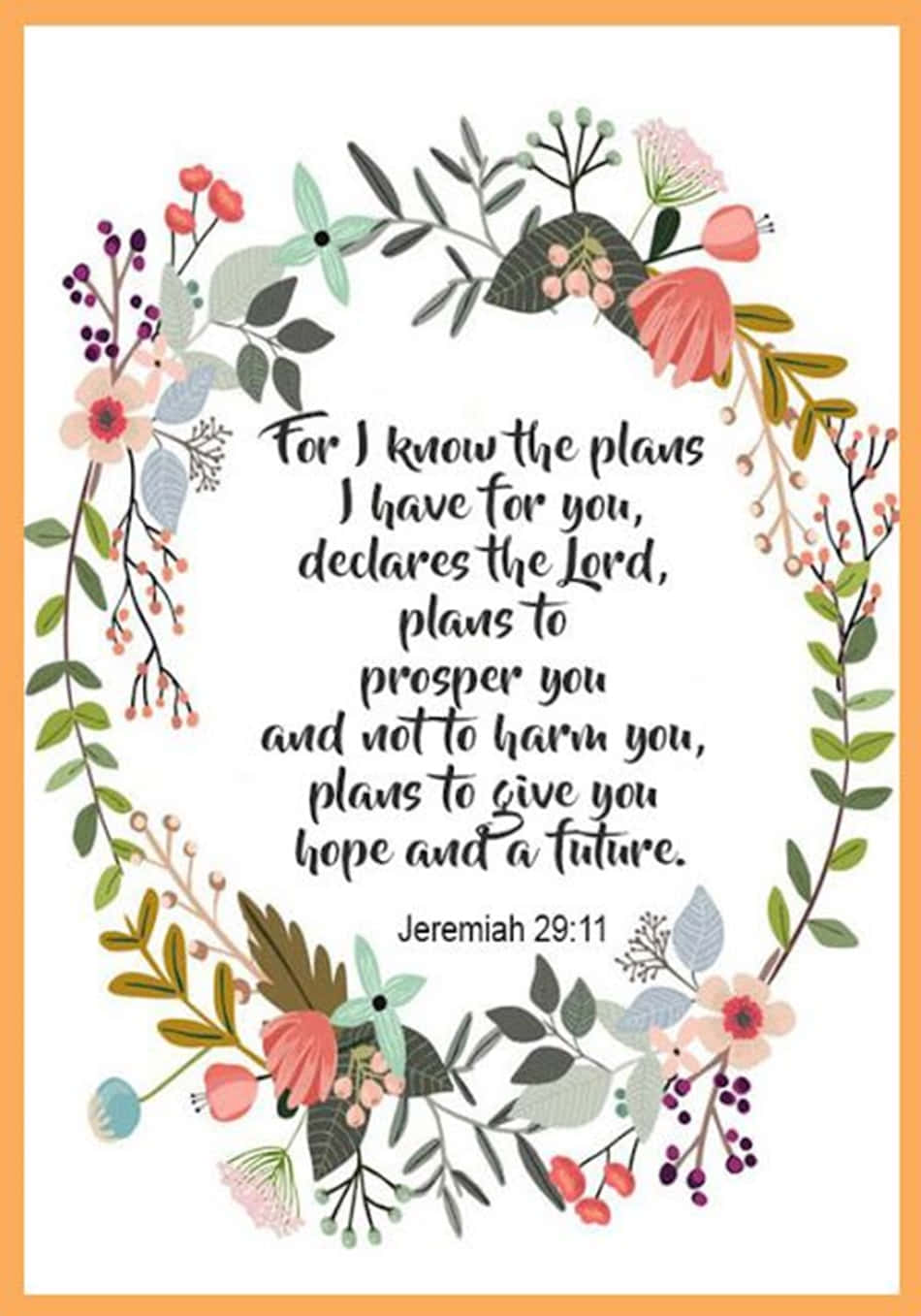 "For I know the plans I have for you,” says the Lord. “They are plans for good and not for disaster, to give you a future and a hope." - Jeremiah 29:11 Wallpaper