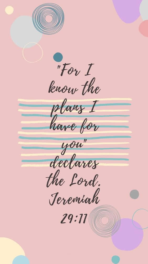 Porqueyo Sé Muy Bien Los Planes Que Tengo Para Ti, Dice El Señor, Planes De Bienestar Y No De Calamidad, Para Darte Un Futuro Y Una Esperanza. Jeremías 29:11 Fondo de pantalla