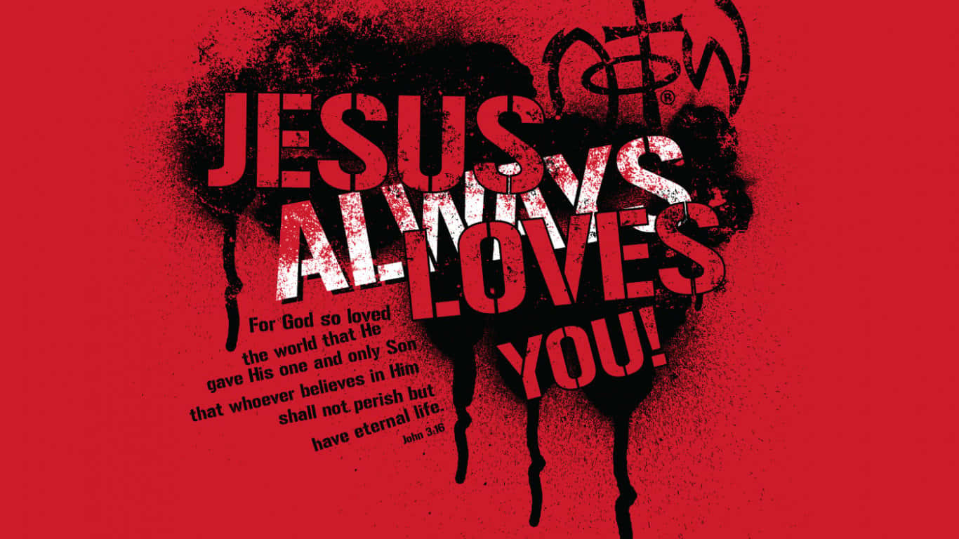 "You are loved by Jesus!" Wallpaper