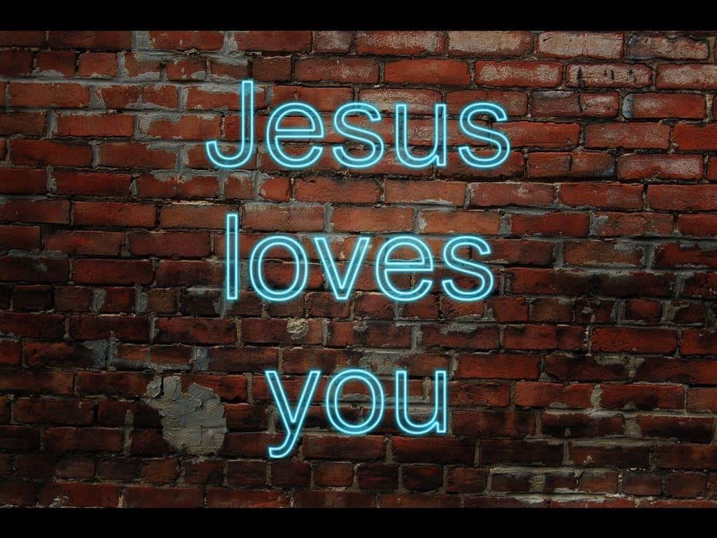 "Jesus Loves You!" Wallpaper