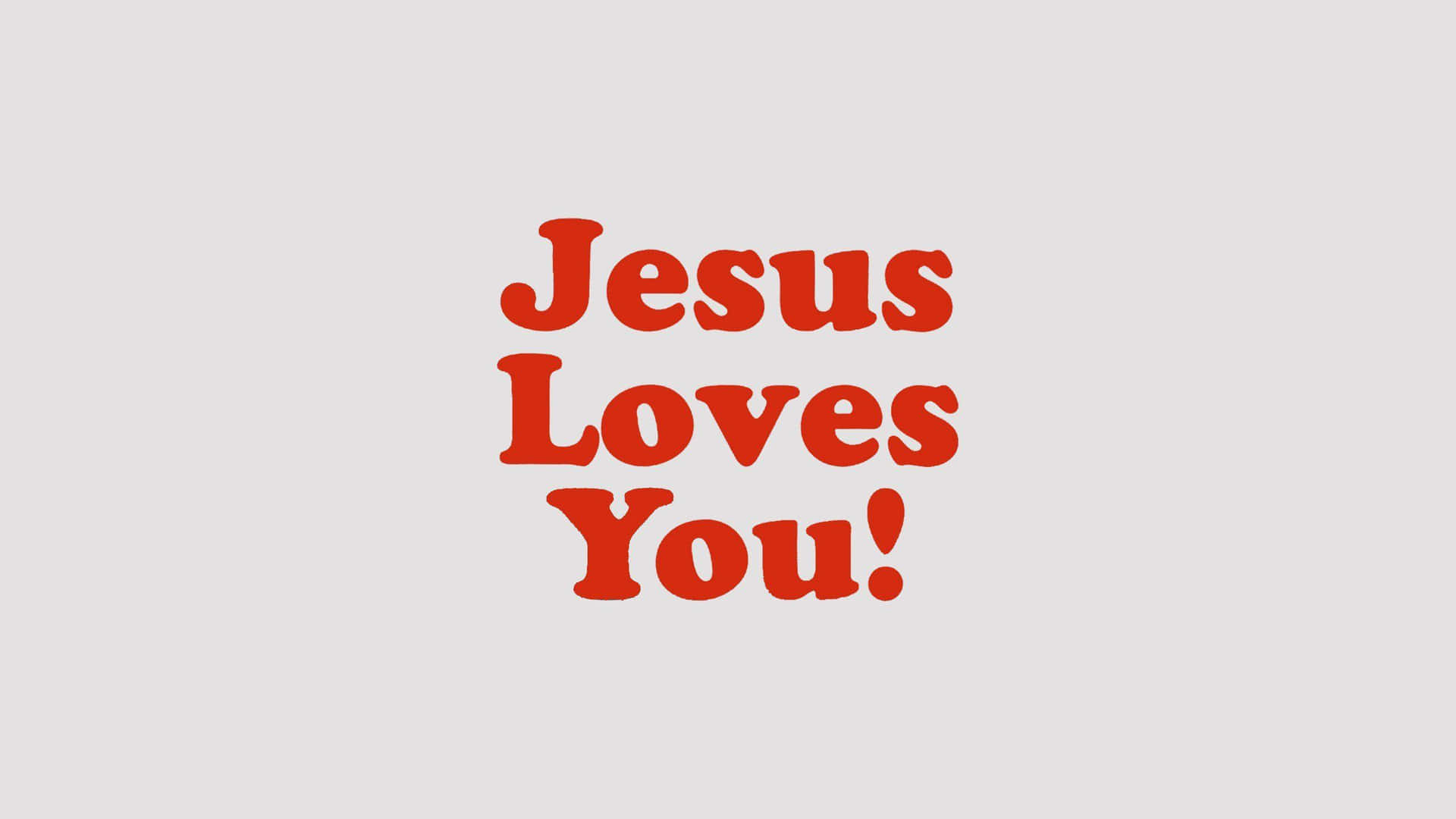 Download Jesus Loves You Wallpaper 