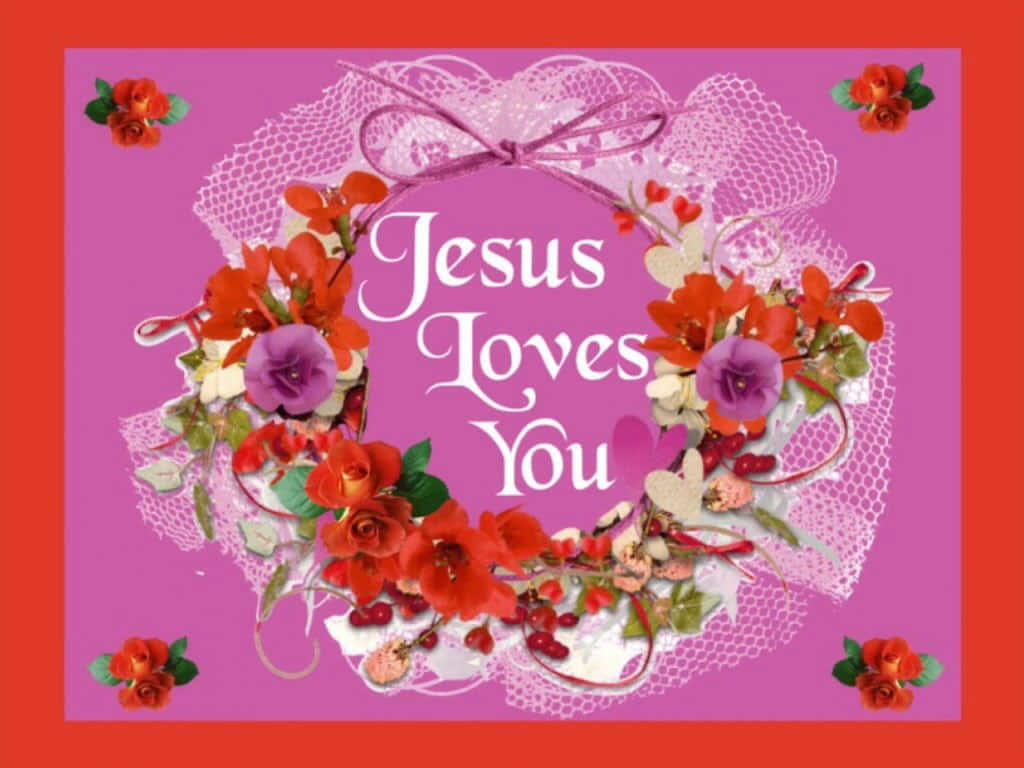 Jesusliebt Dich Und Passt Auf Dich In Allen Bereichen Des Lebens Auf. Wallpaper