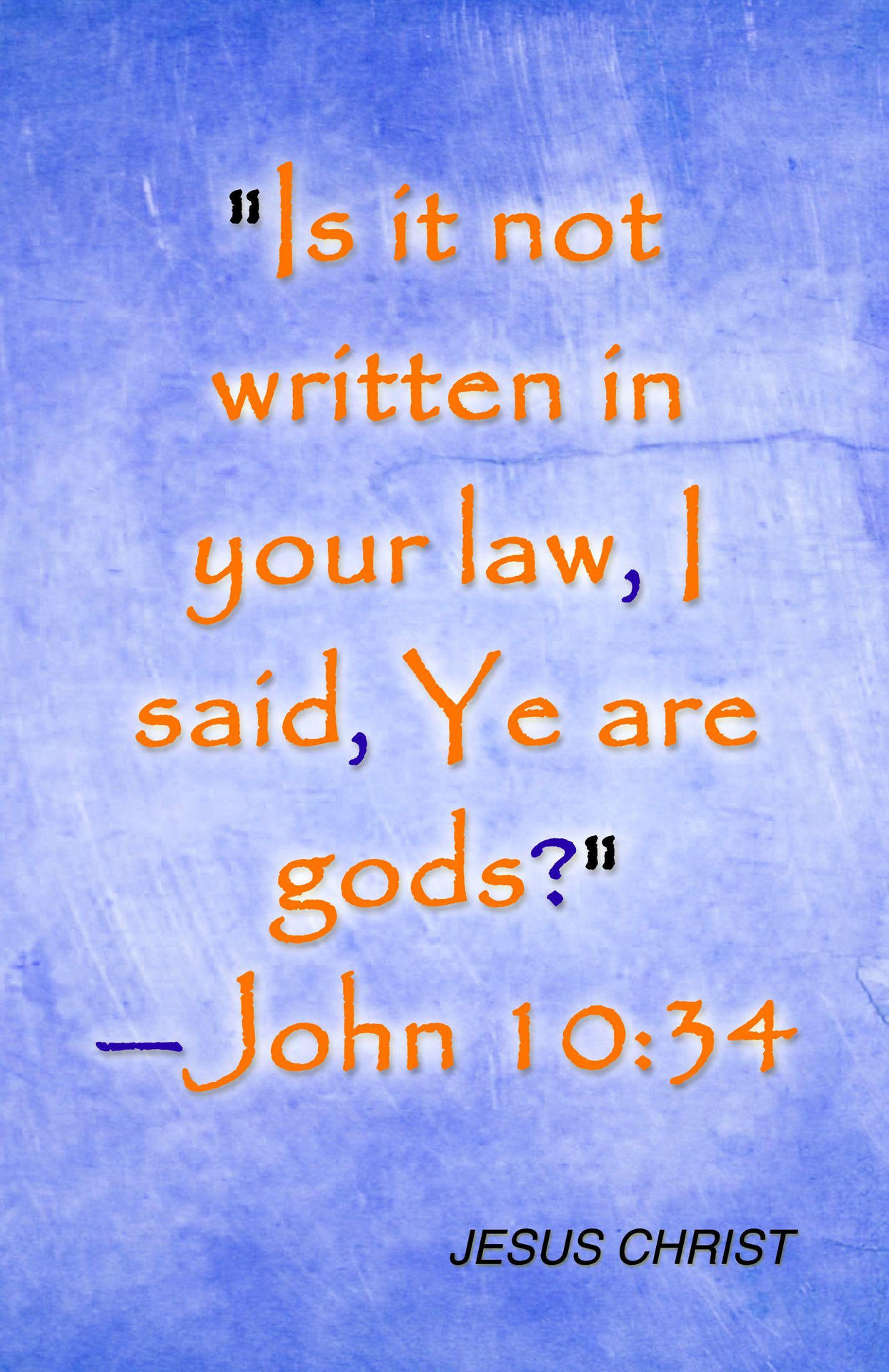 John 10:34 Jesus Quotes Wallpaper