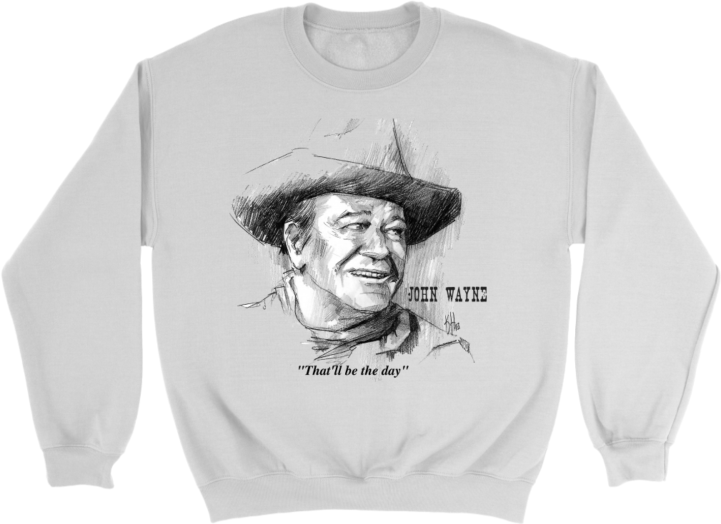 John Wayne Sweatshirt Quote PNG