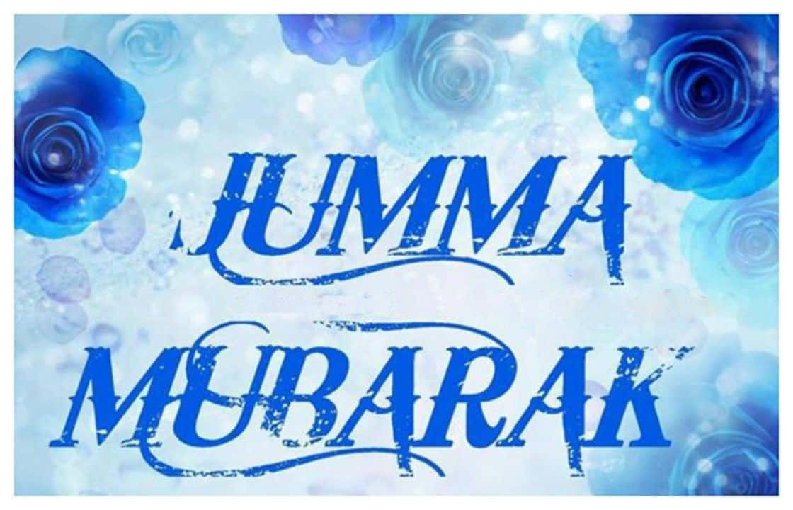 Wishing everyone Jumma Mubarak