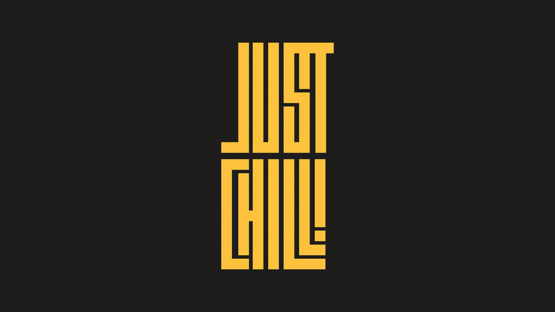 Just Chill Typography Wallpaper