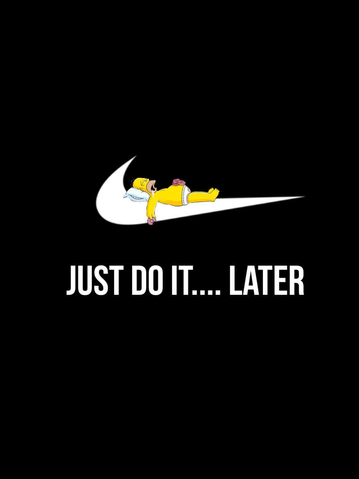 A Motivational Twist: "Just Do It Later" Wallpaper