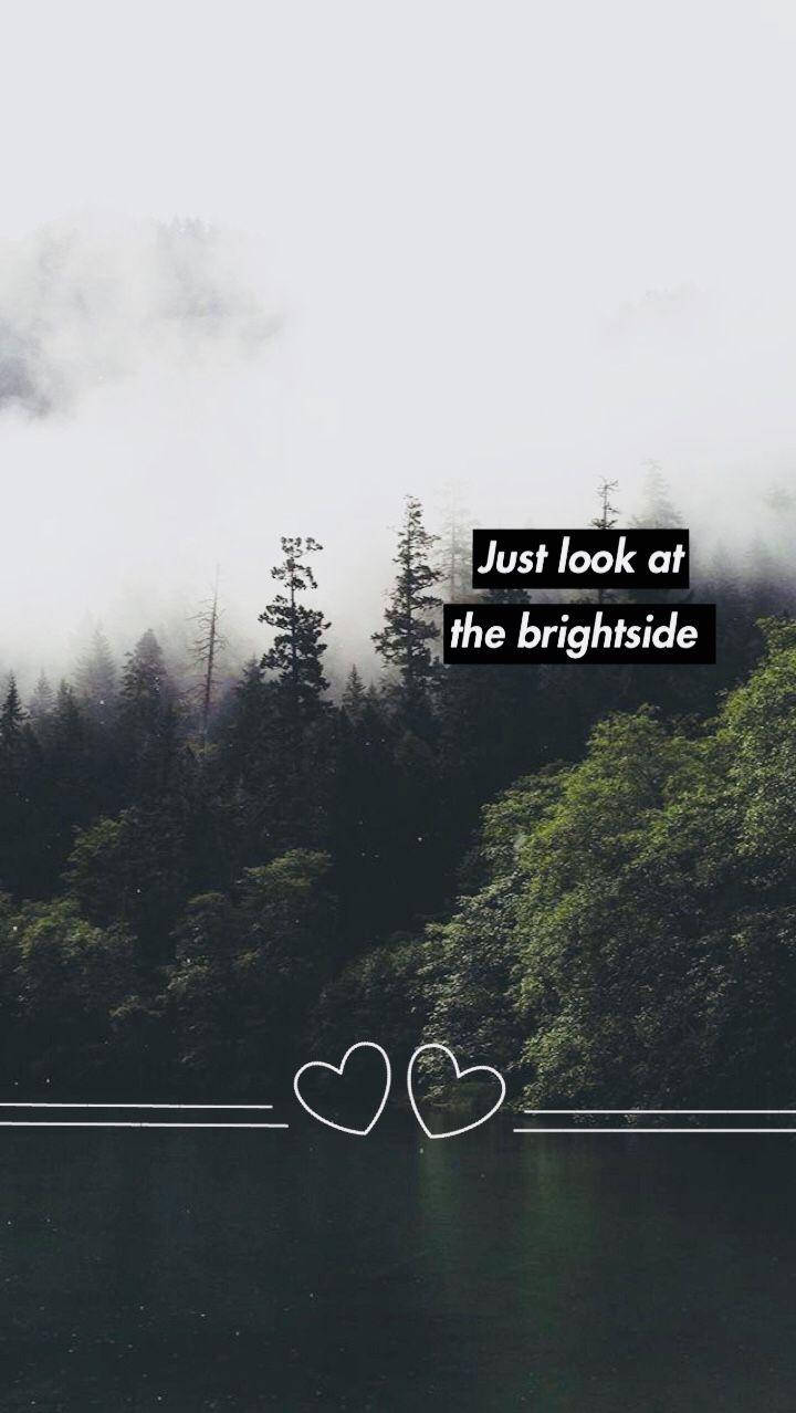 Just Look At The Bright Side Wallpaper