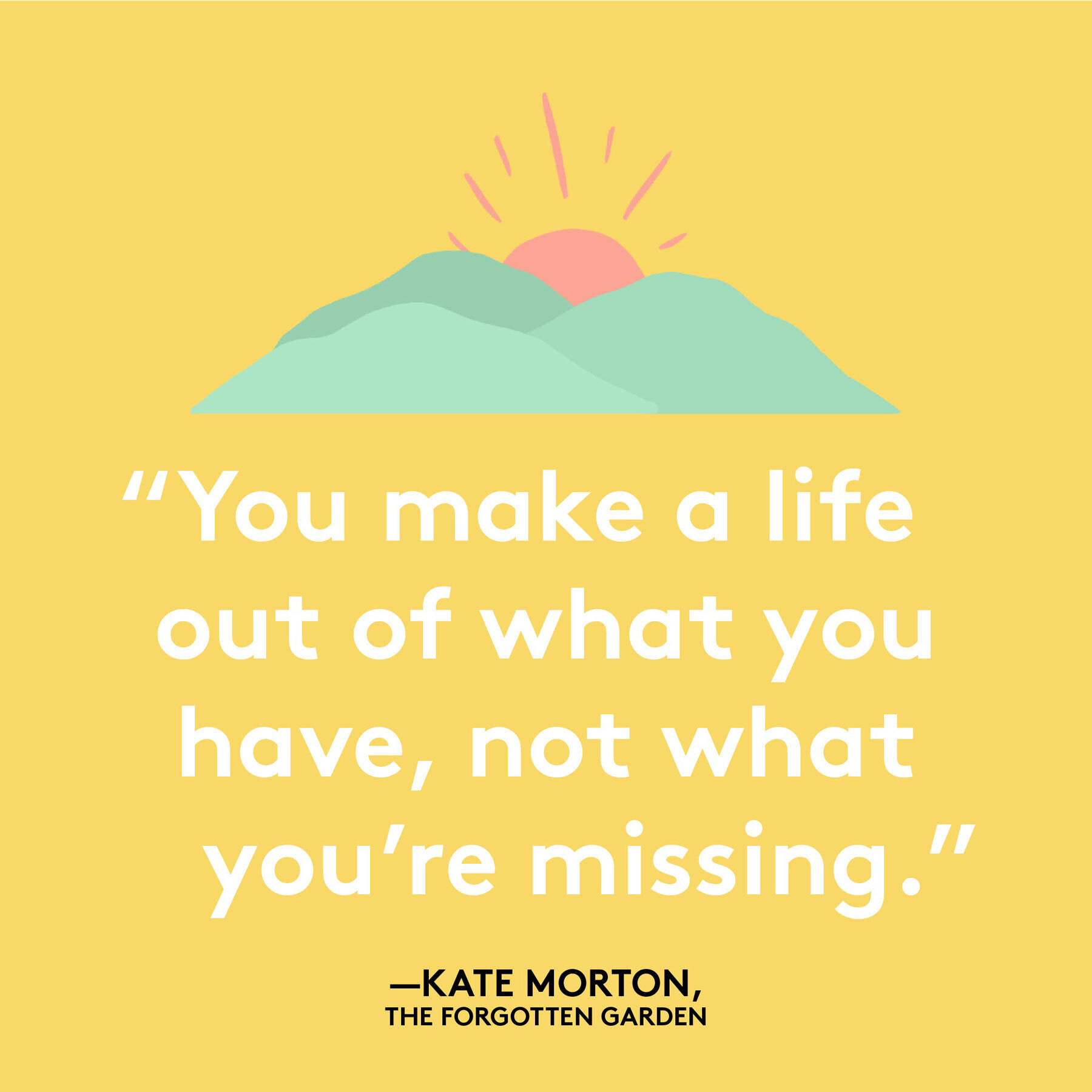 Kate Morton Positive Quotes
