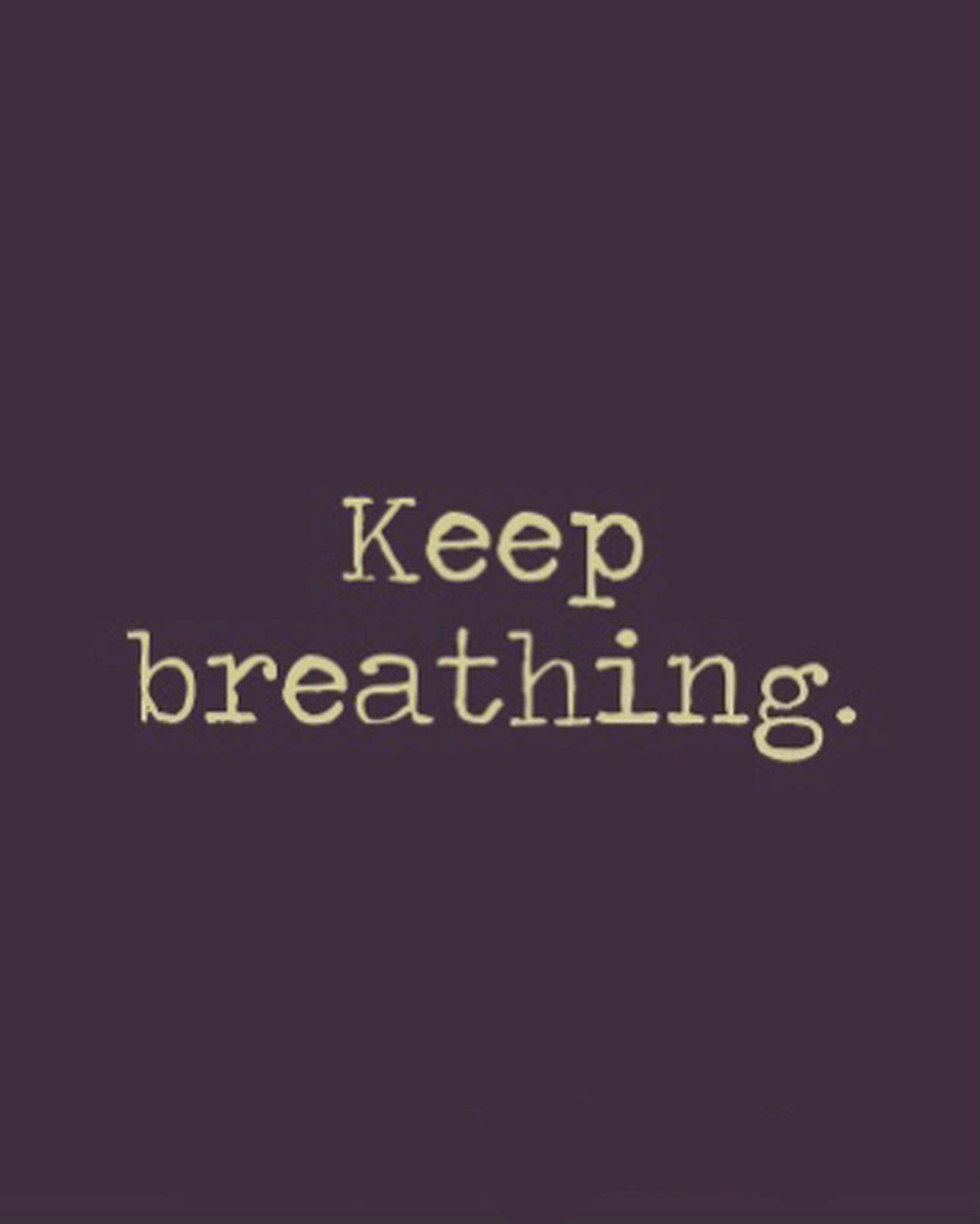 Download Keep Breathing Poster Wallpaper | Wallpapers.com