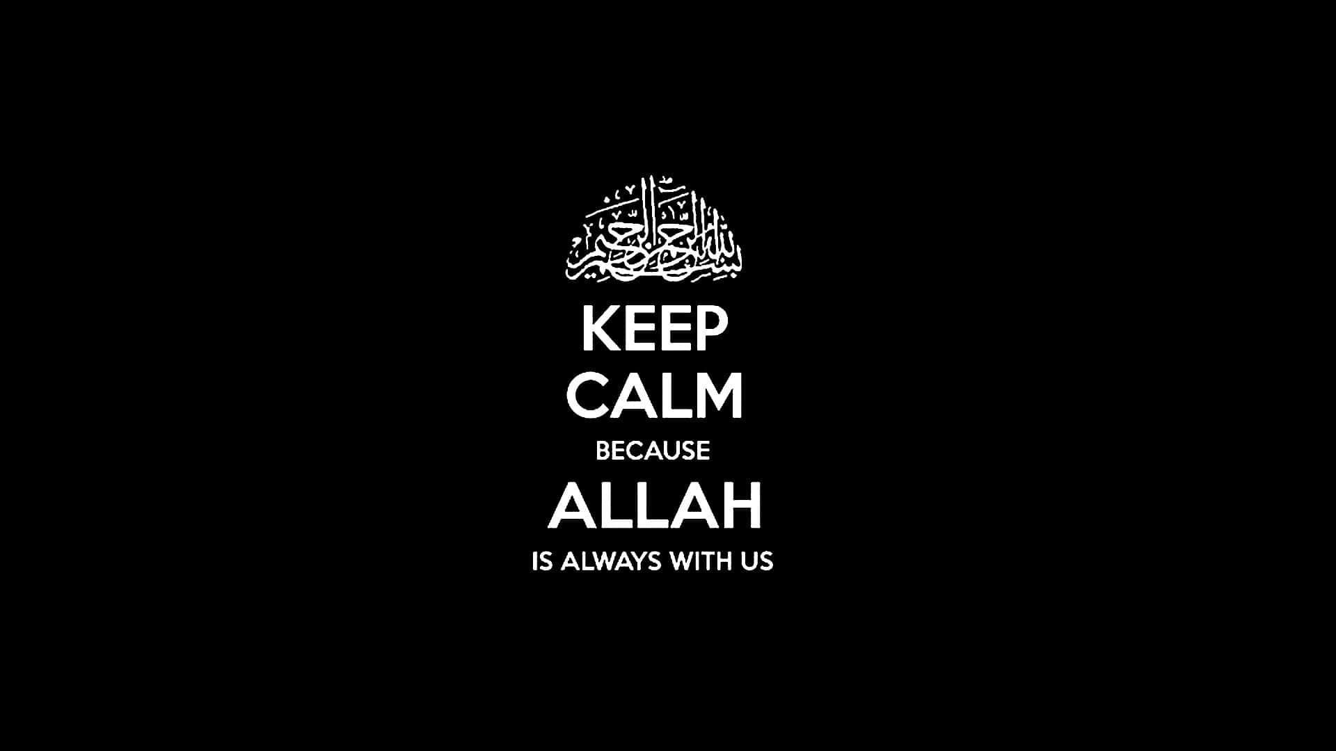 Keep Calm Allah With Us Wallpaper