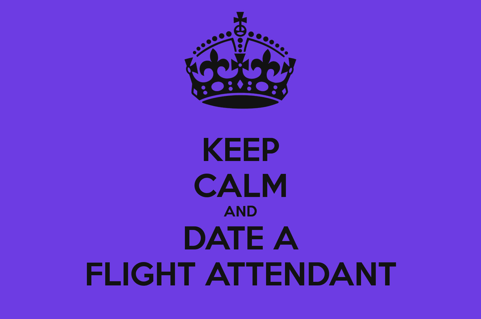 Keep Calm And Date A Flight Attendant Wallpaper