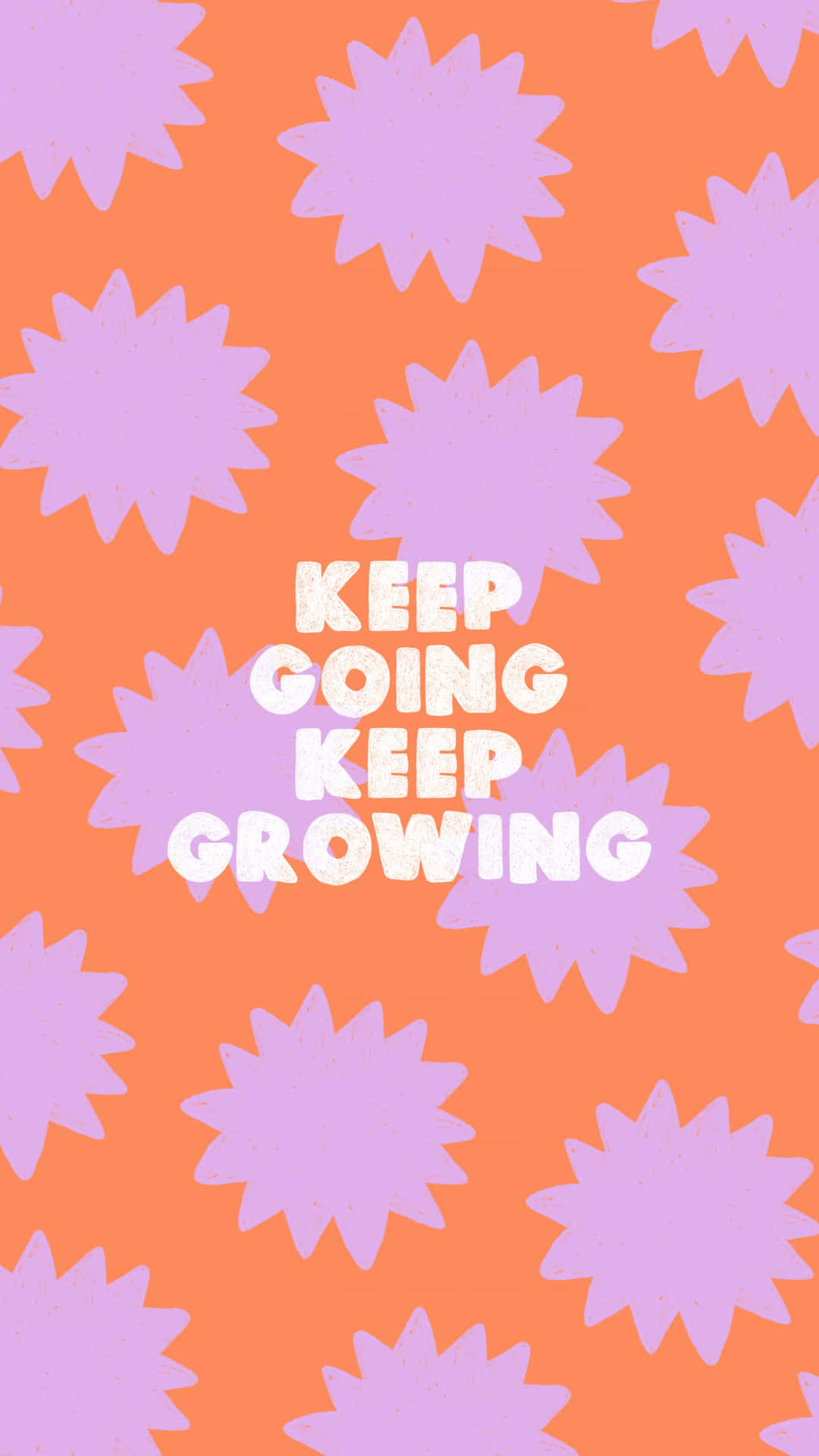 Keep Going Keep Growing Wallpaper