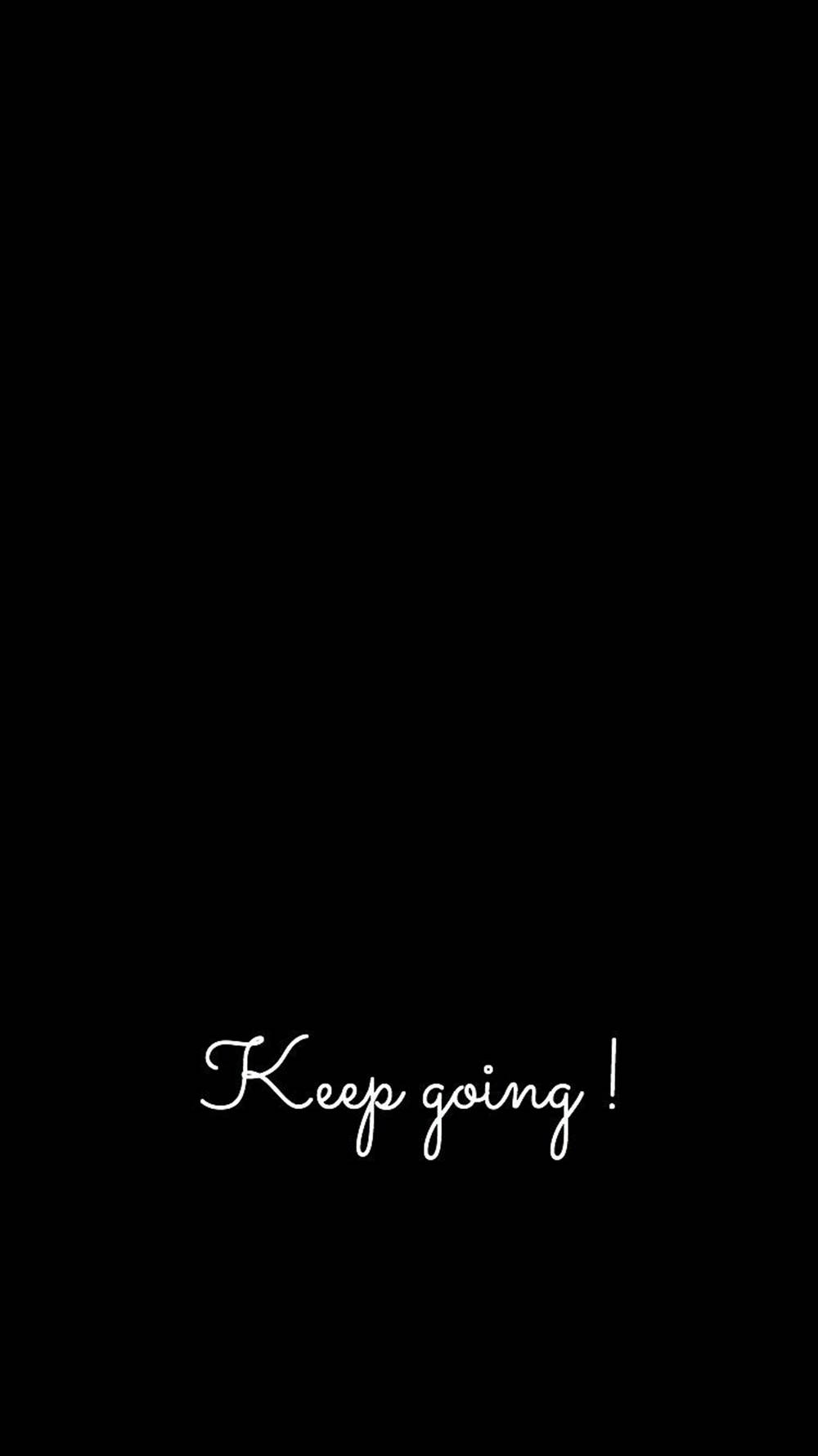 Keep Going Aesthetic Black Quotes Picture