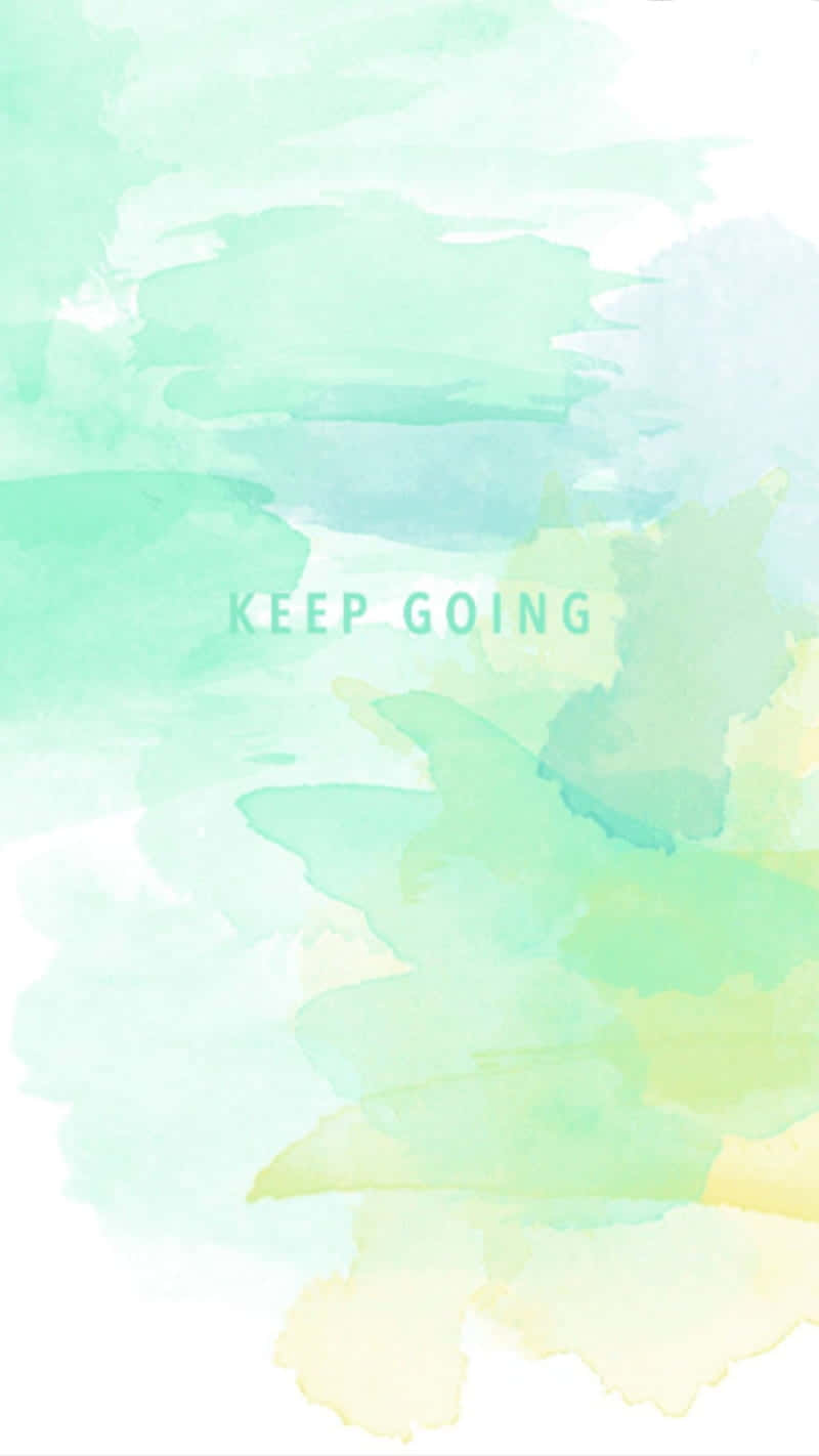 Keep Going Watercolor Painting Wallpaper