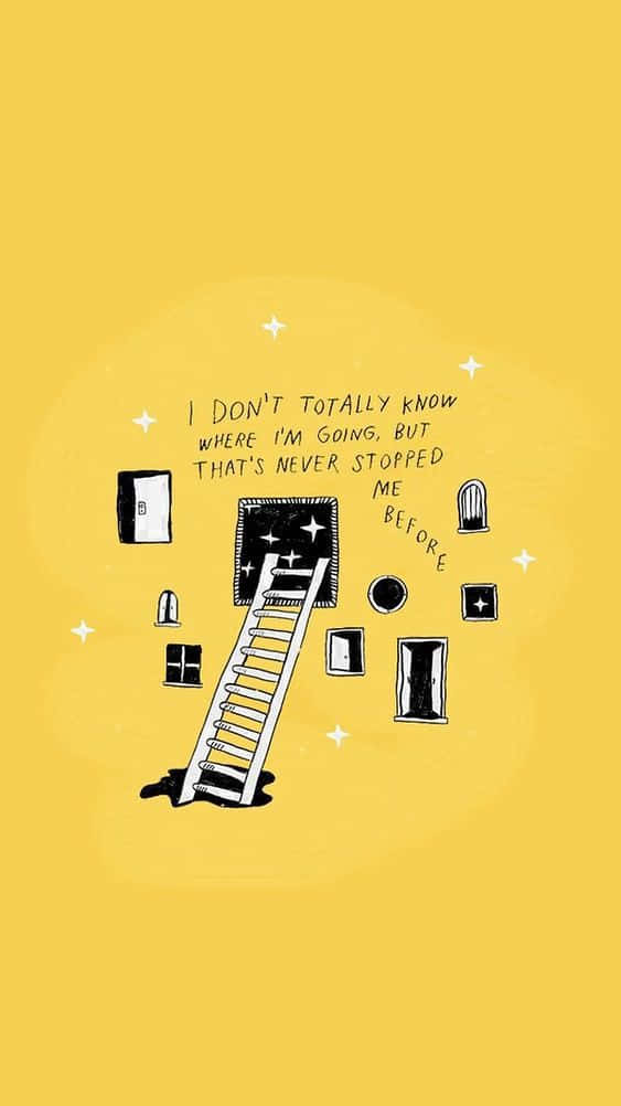 A Yellow Background With A Ladder And A Quote Wallpaper