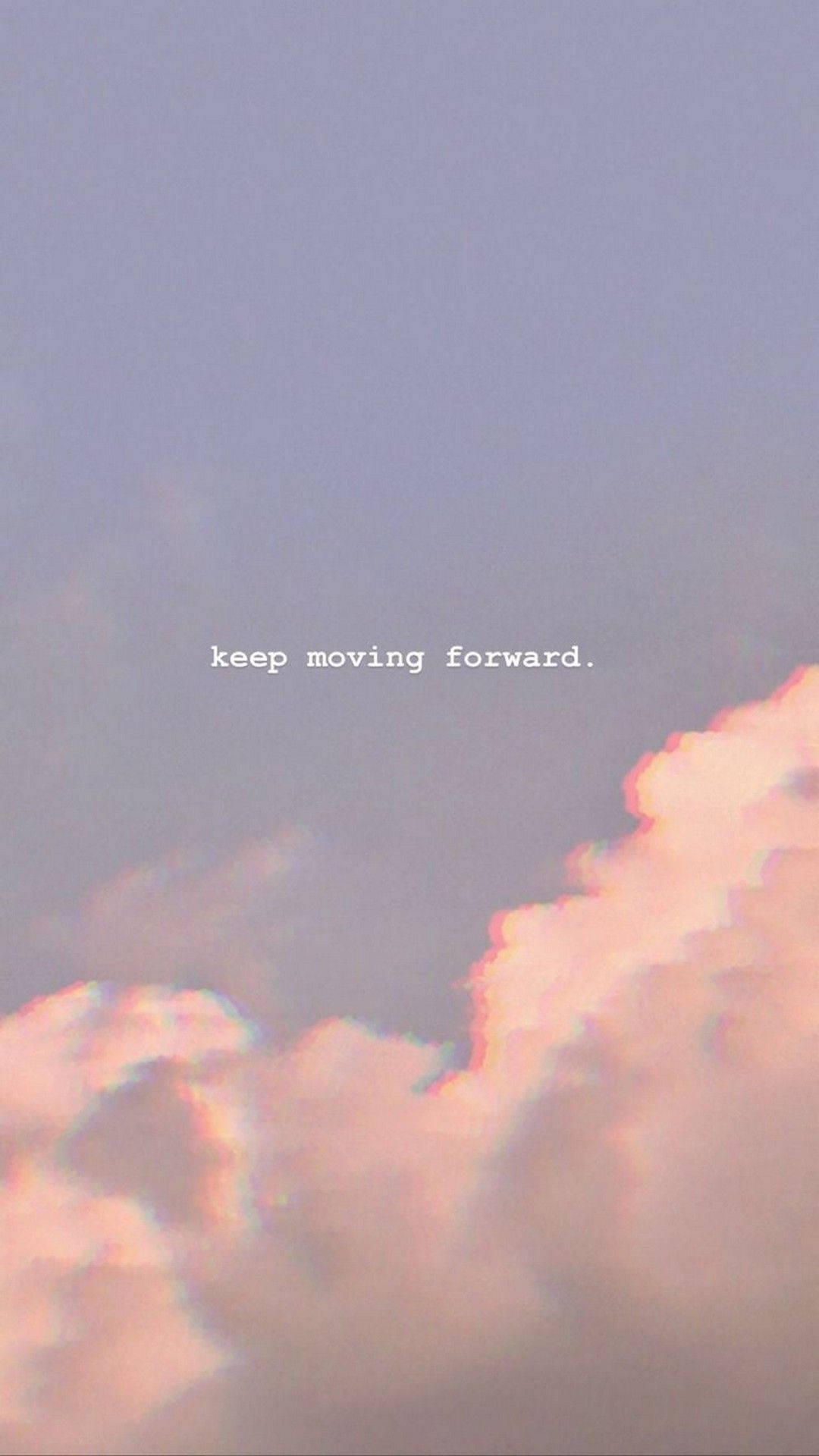 Keep Moving Forward Quote Aesthetic Tablet Wallpaper