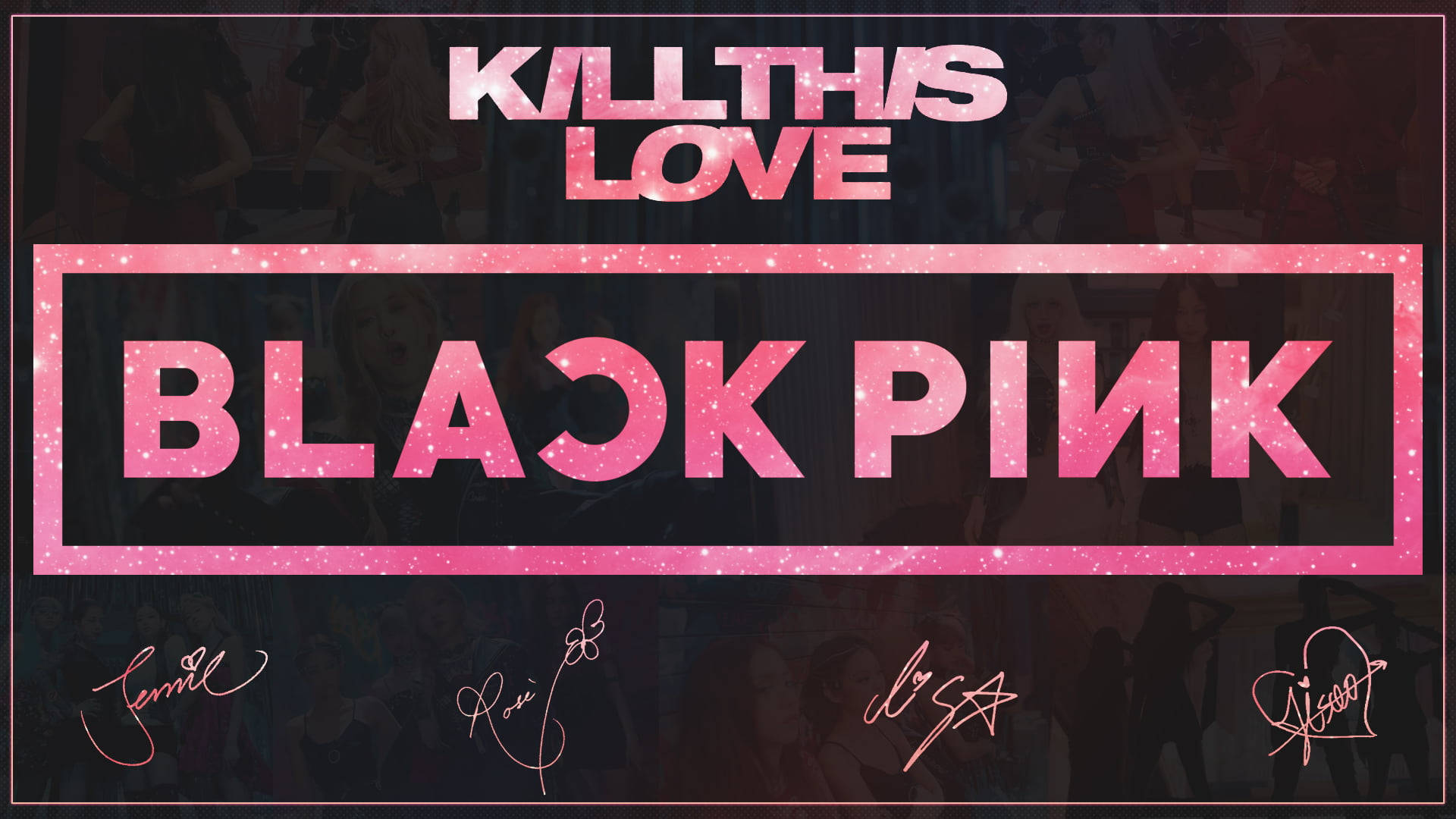 Kill This Love Signature Blackpink Desktop Wallpaper