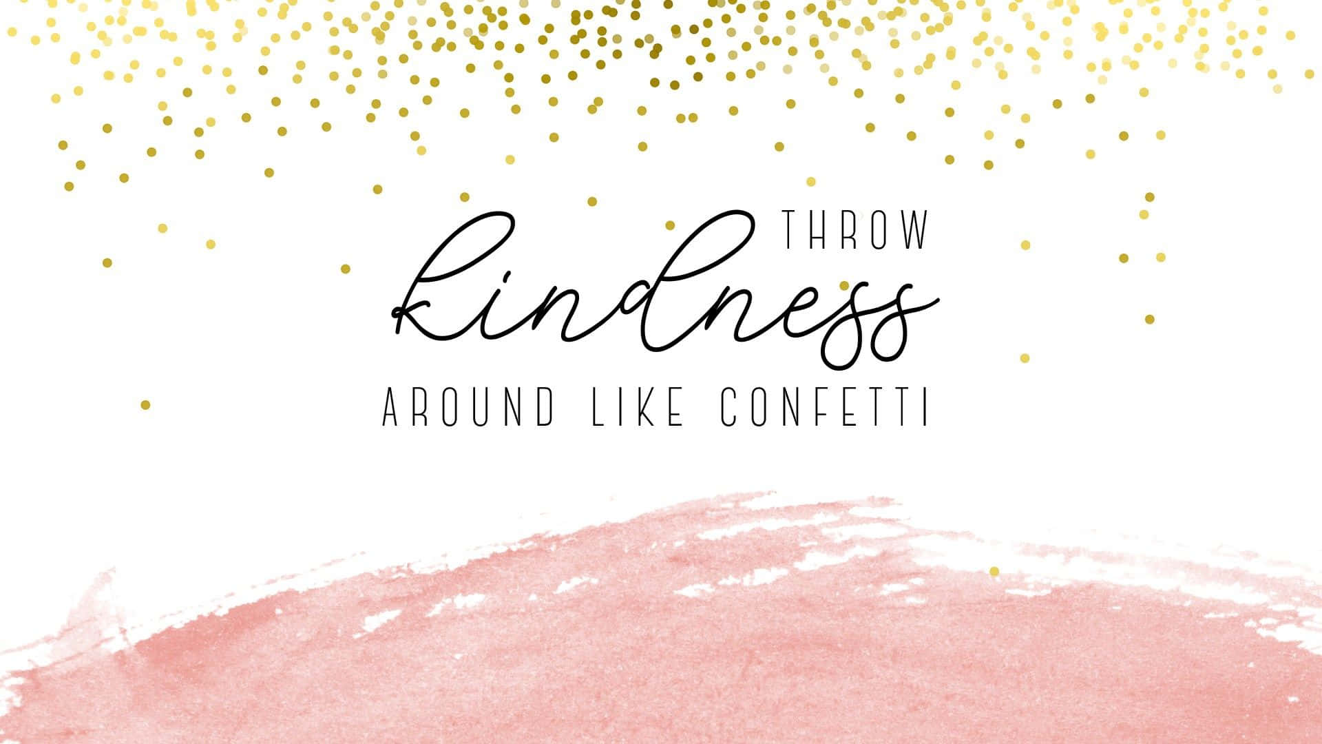 Gold Pink Kindness Picture