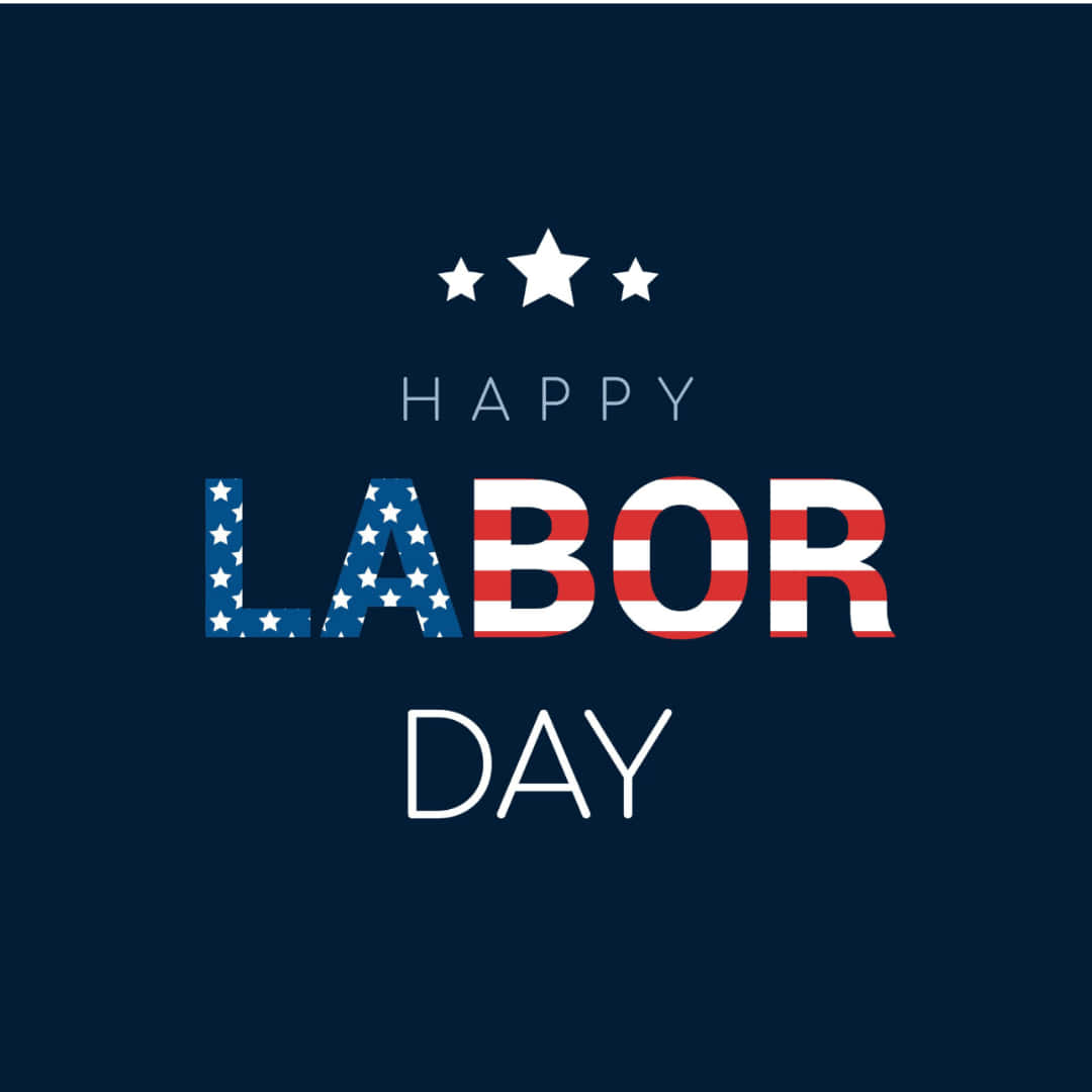 “Happy Labor Day”