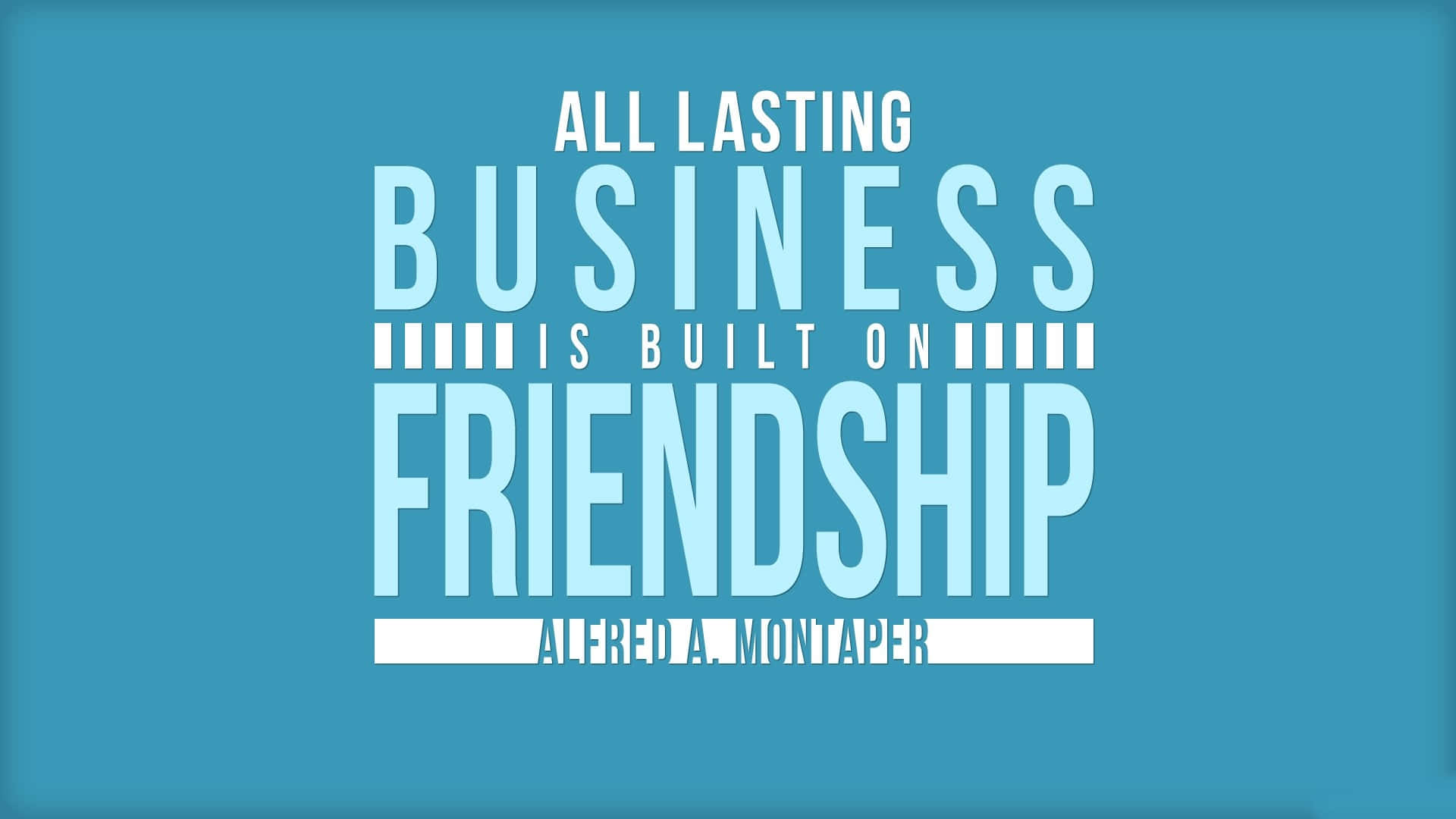 Lasting Business Friendship Quote Wallpaper