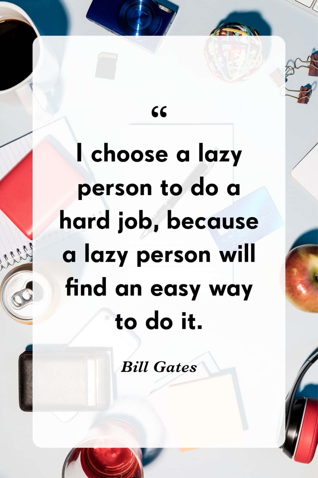 Lazy Person Efficiency Quote Bill Gates Wallpaper