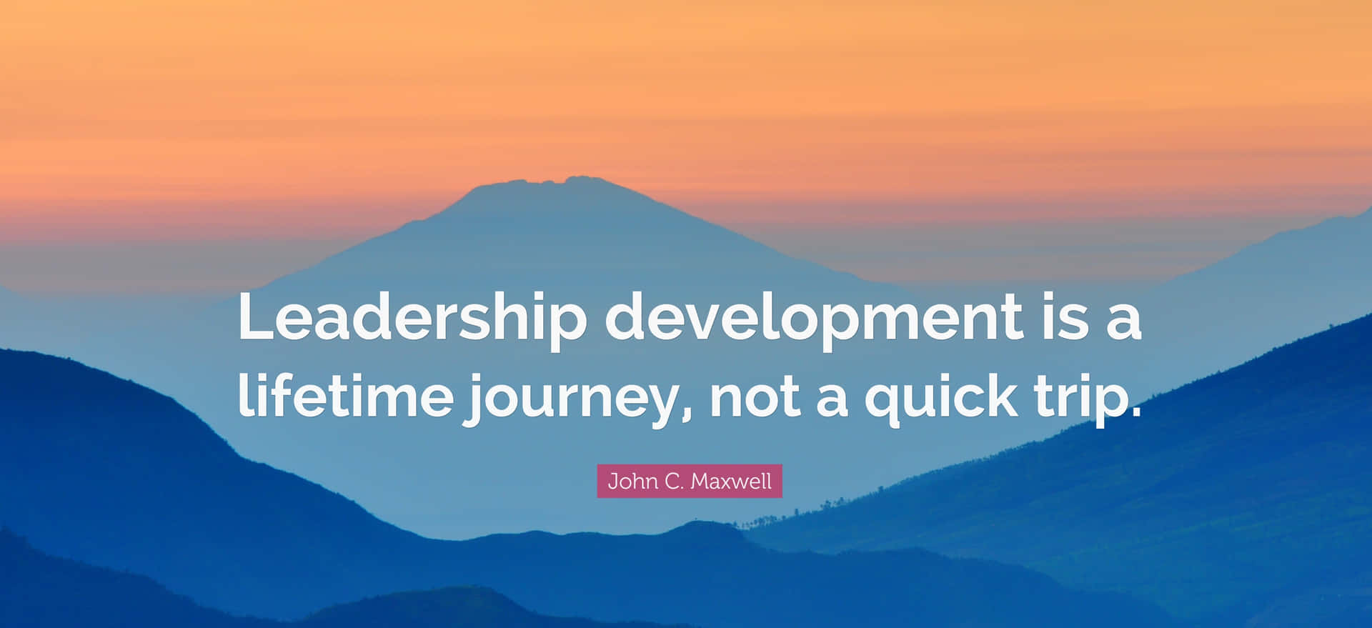 Leadership Journey Quote Mountain Backdrop Wallpaper