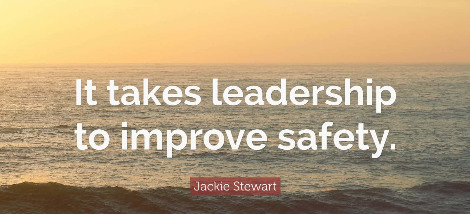 Leadership Safety Quoteby Jackie Stewart Wallpaper